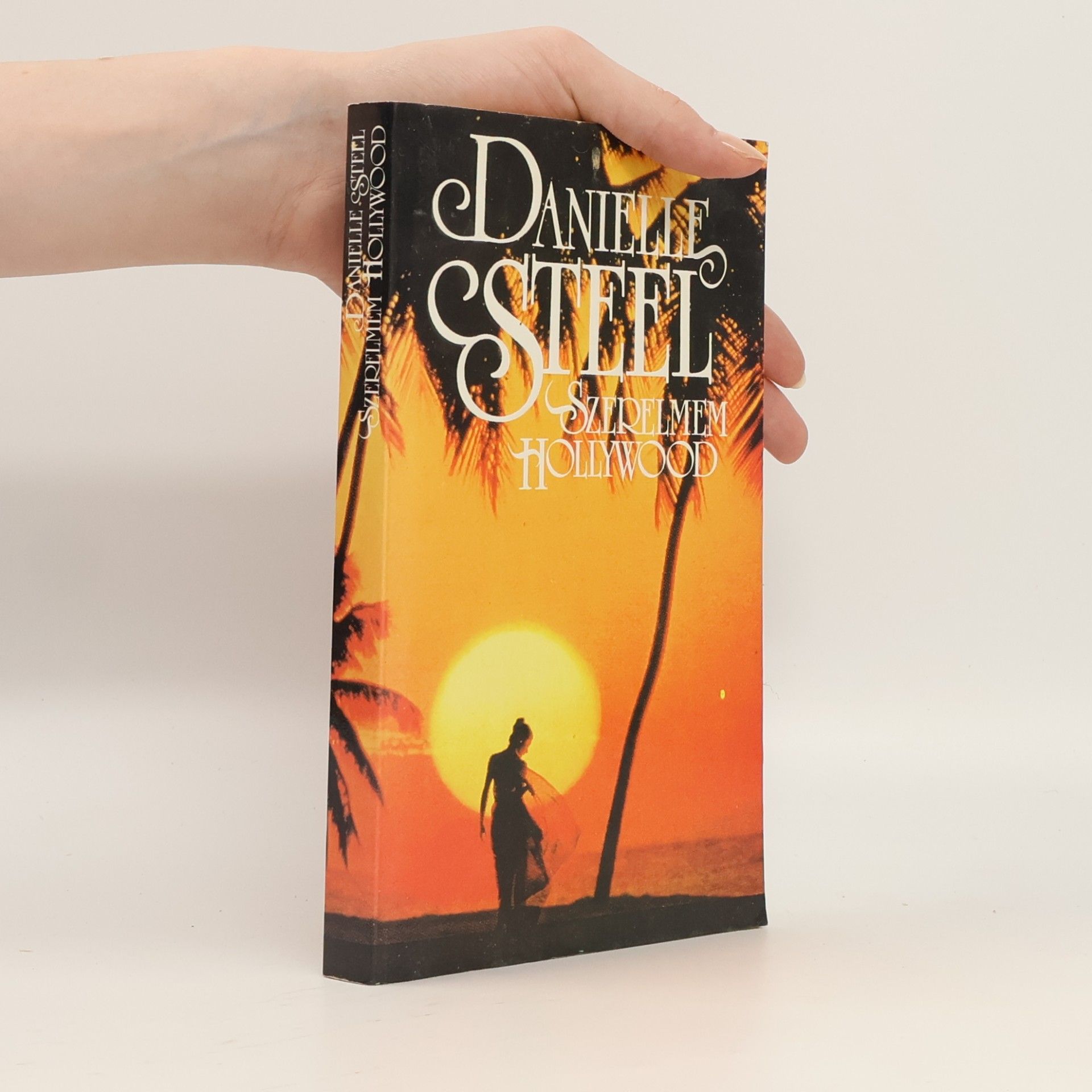 Danielle Steel Szerelmem Hollywood