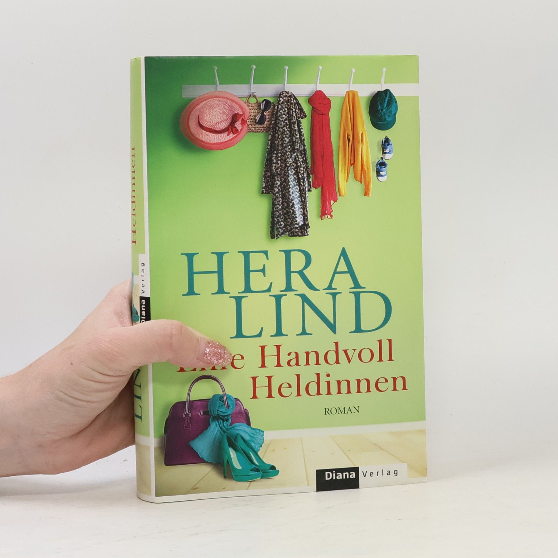 Hera Lind Eine Handvoll Heldinnen