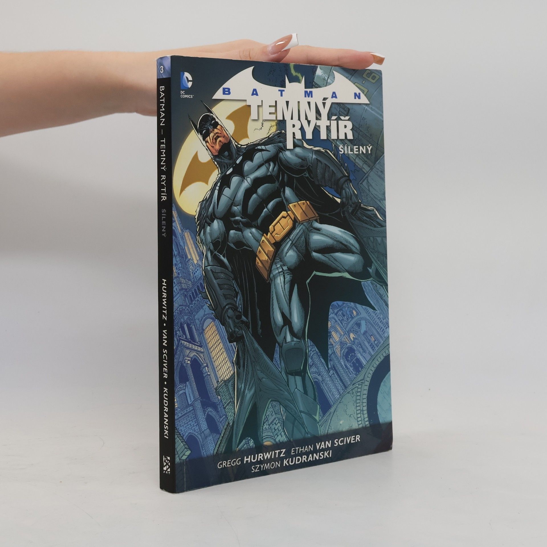 Gregg Hurwitz Batman - Temný rytíř. Kniha třetí, Šílený
