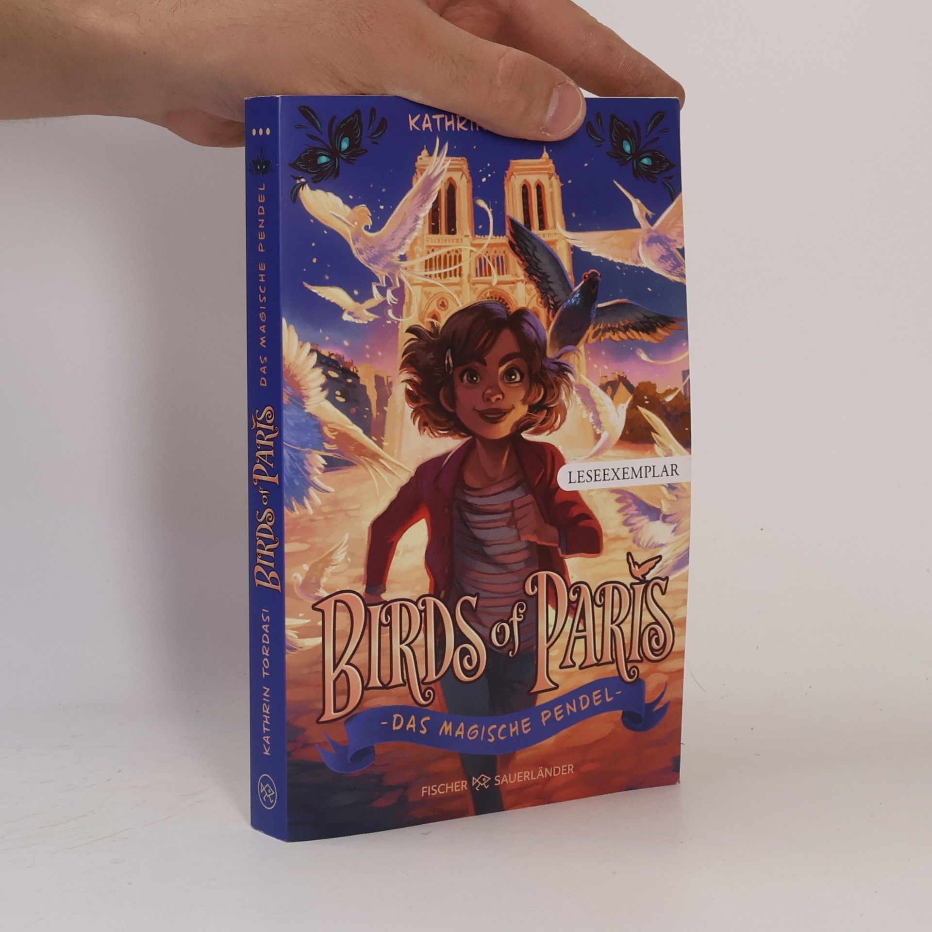 Kathrin Tordasi Birds of Paris – Das magische Pendel. Kinderbuchreihe ab 10 Jahren über Magie, Girl-Power und Freundschaft