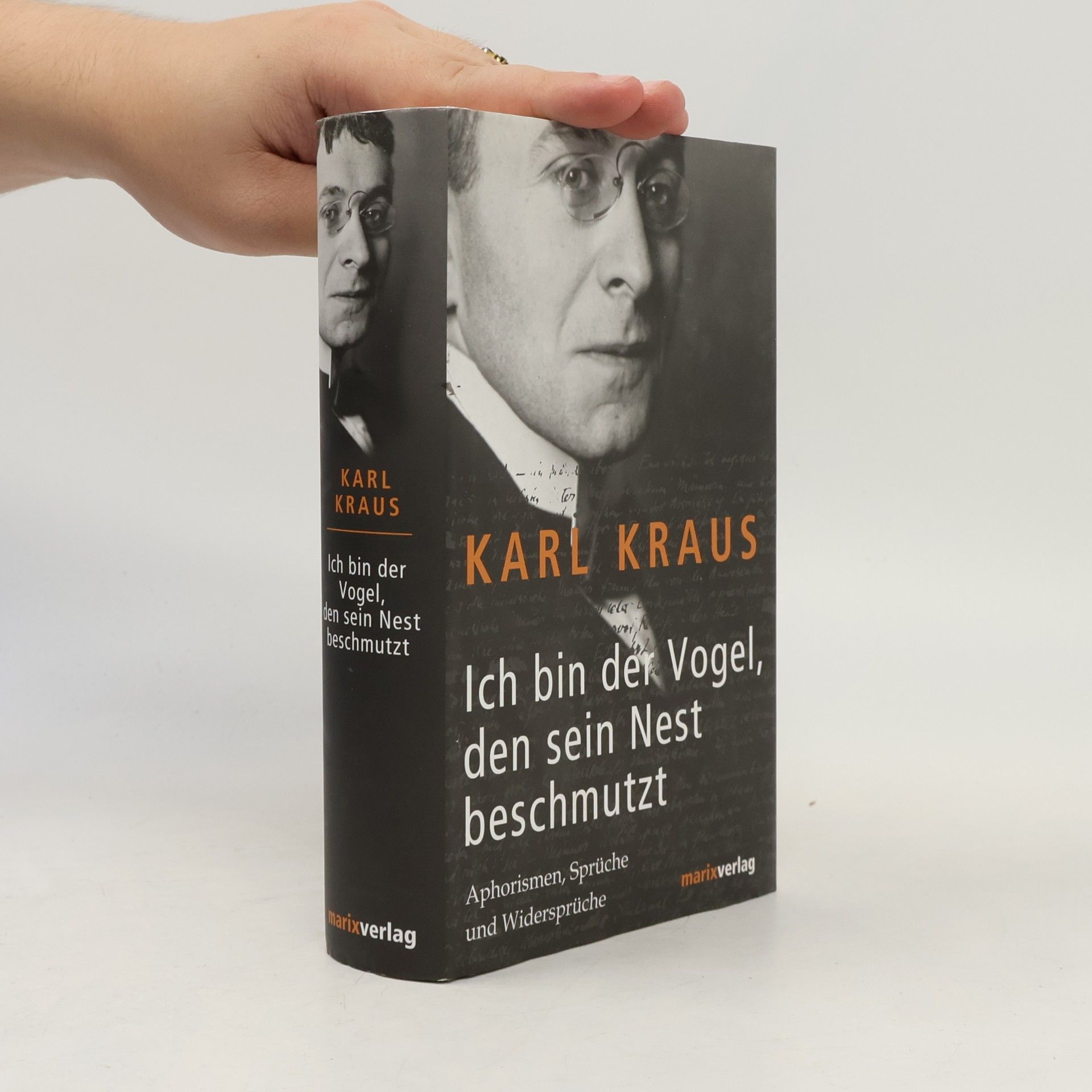 Ich bin der Vogel, den sein Nest beschmutzt : Aphorismen, Sprüche und Widersprüche