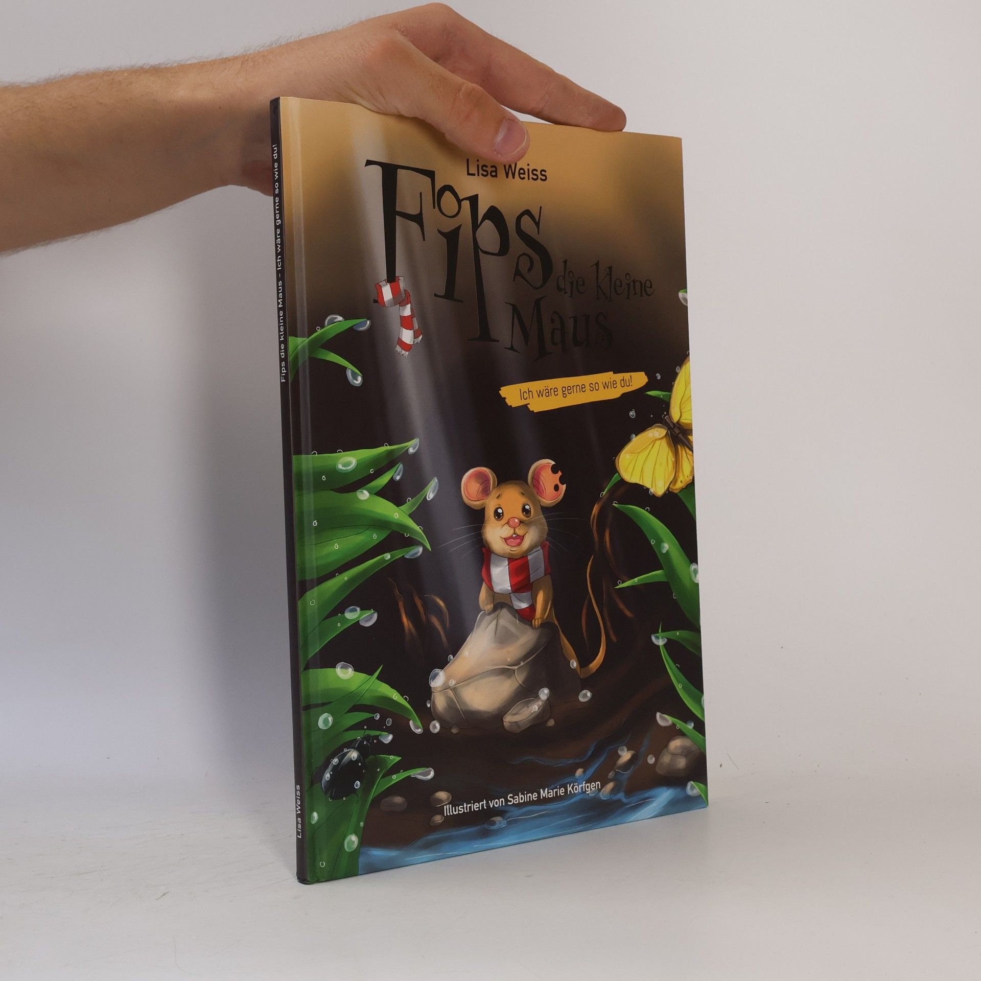 Sabine Marie Körfgen Fips, die kleine Maus - Ich wäre gerne so wie Du