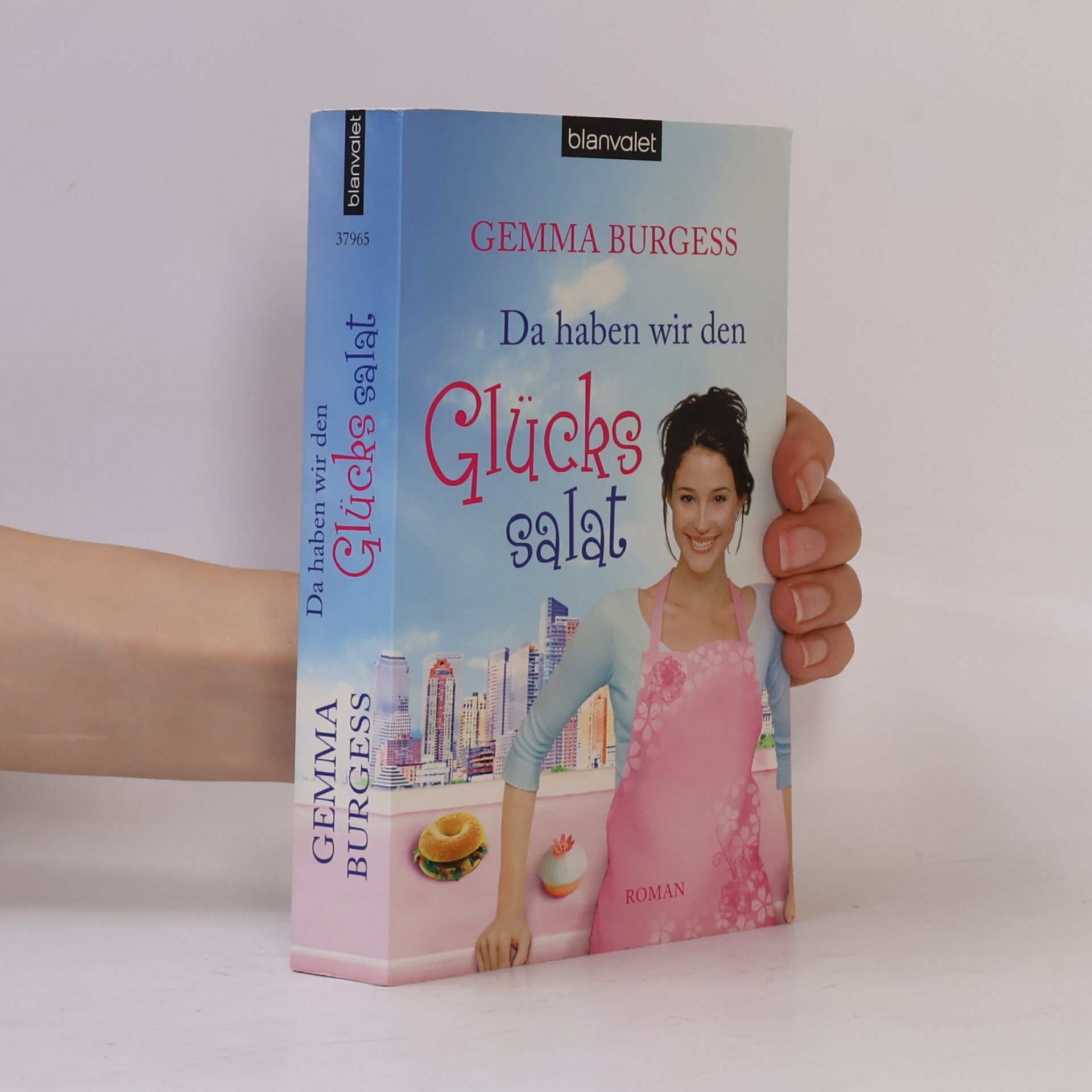 Gemma Burgess Da haben wir den Glücks salat