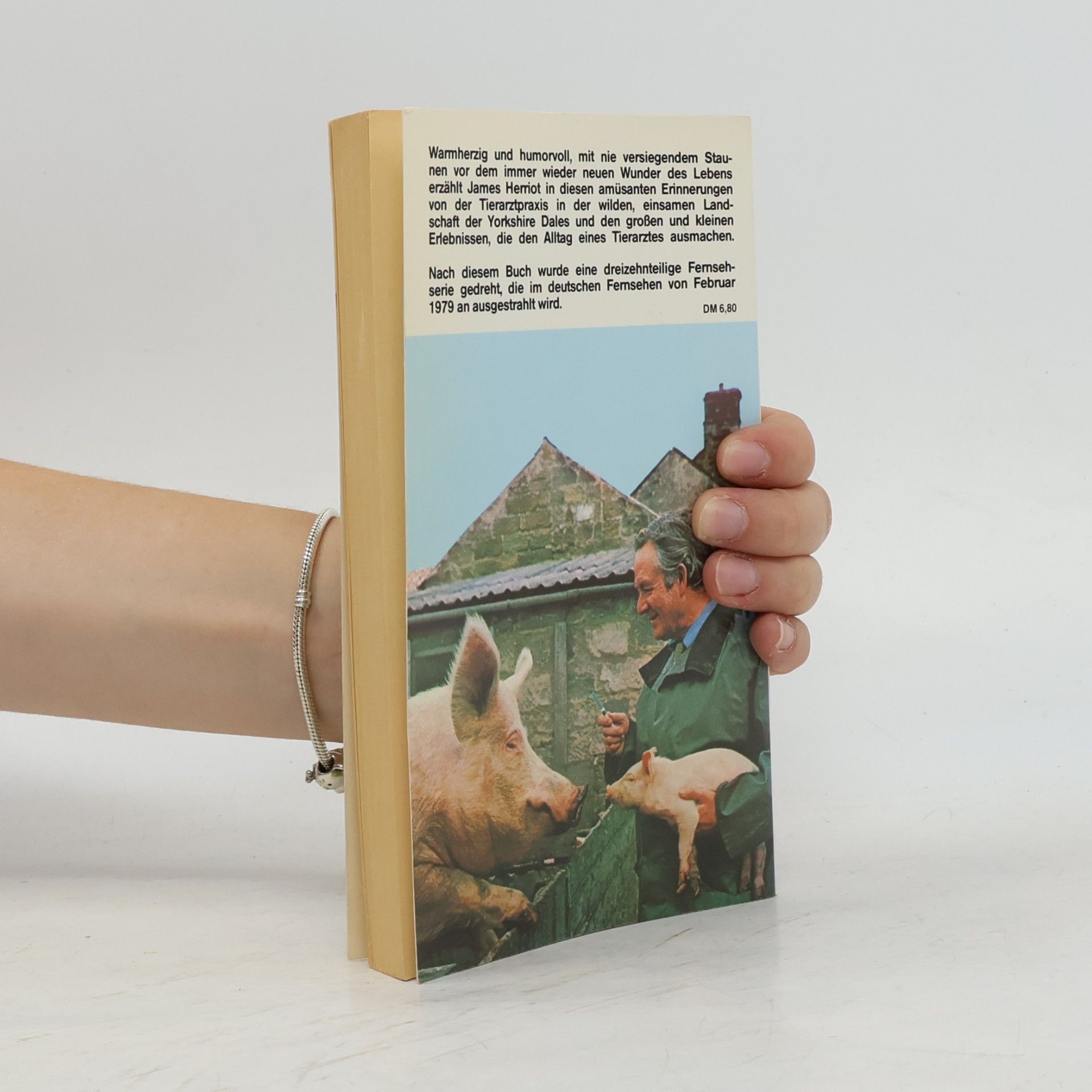 James Herriot Der Doktor und das liebe Vieh : als Tierarzt in den grünen Hügeln von Yorkshire