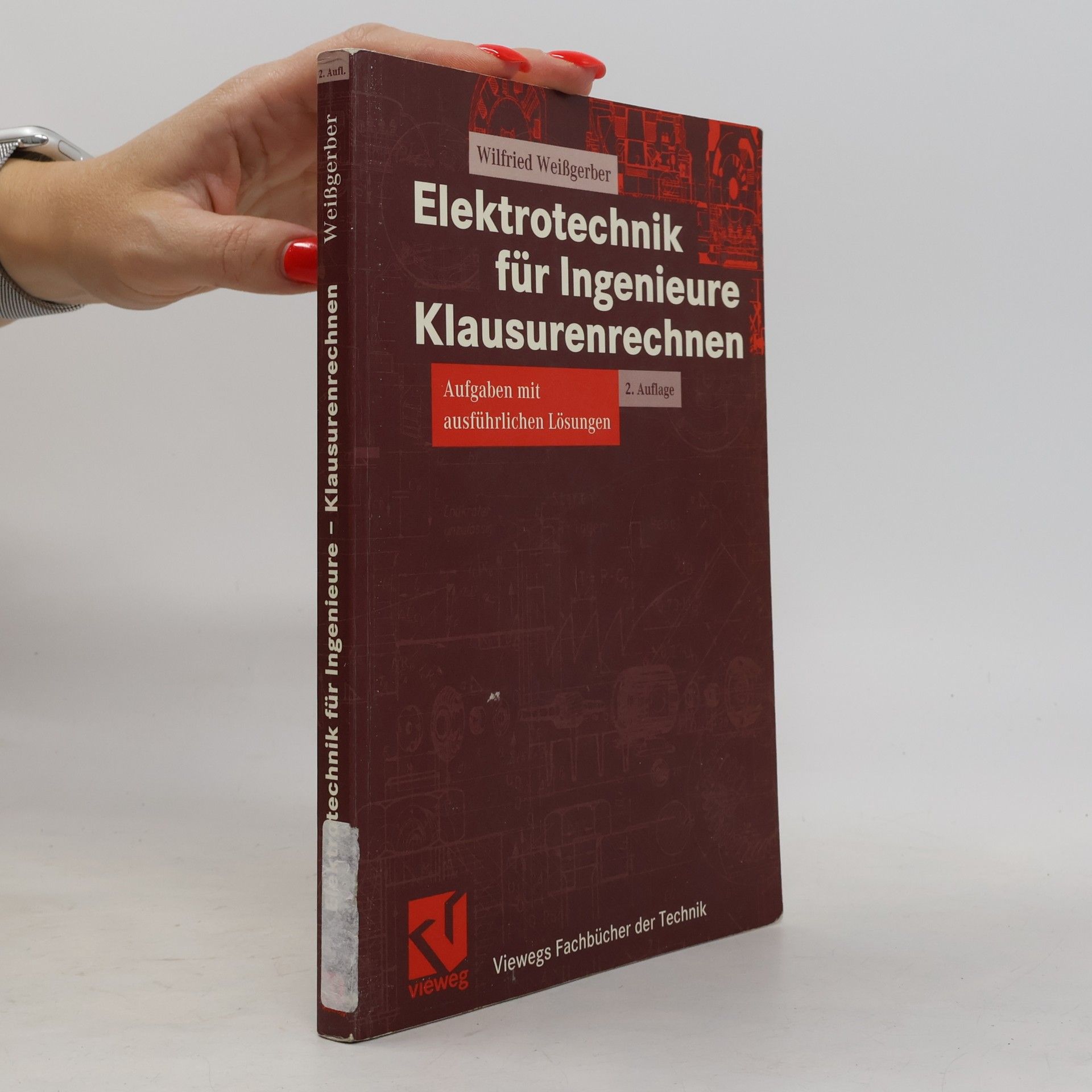 Viewegs Fachbücher der Technik: Elektrotechnik für Ingenieure - Klausurenrechnen