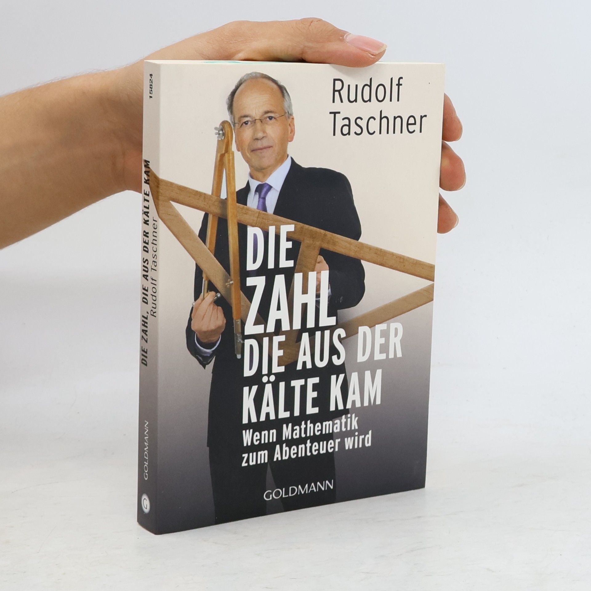 Rudolf Taschner Die Zahl, die aus der Kälte kam