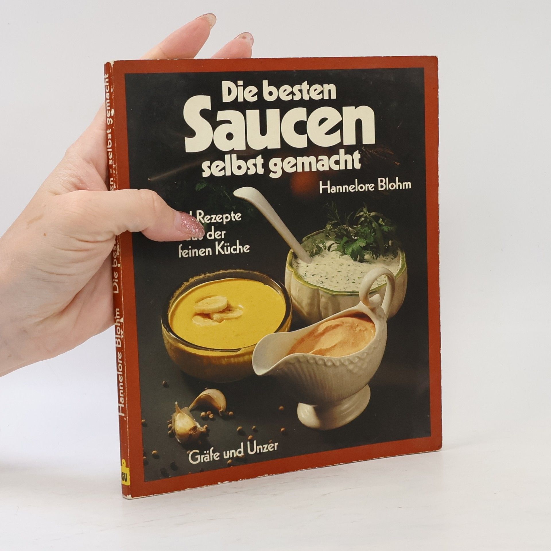 Hannelore Blohm Die besten Saucen selbst gemacht