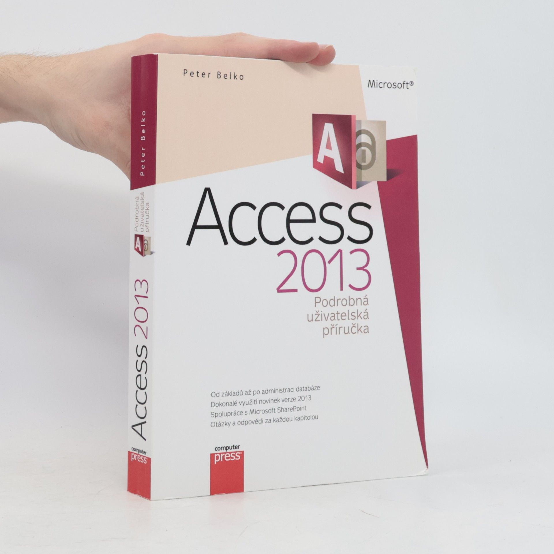 Petr Belko Microsoft Access 2013 : podrobná uživatelská příručka