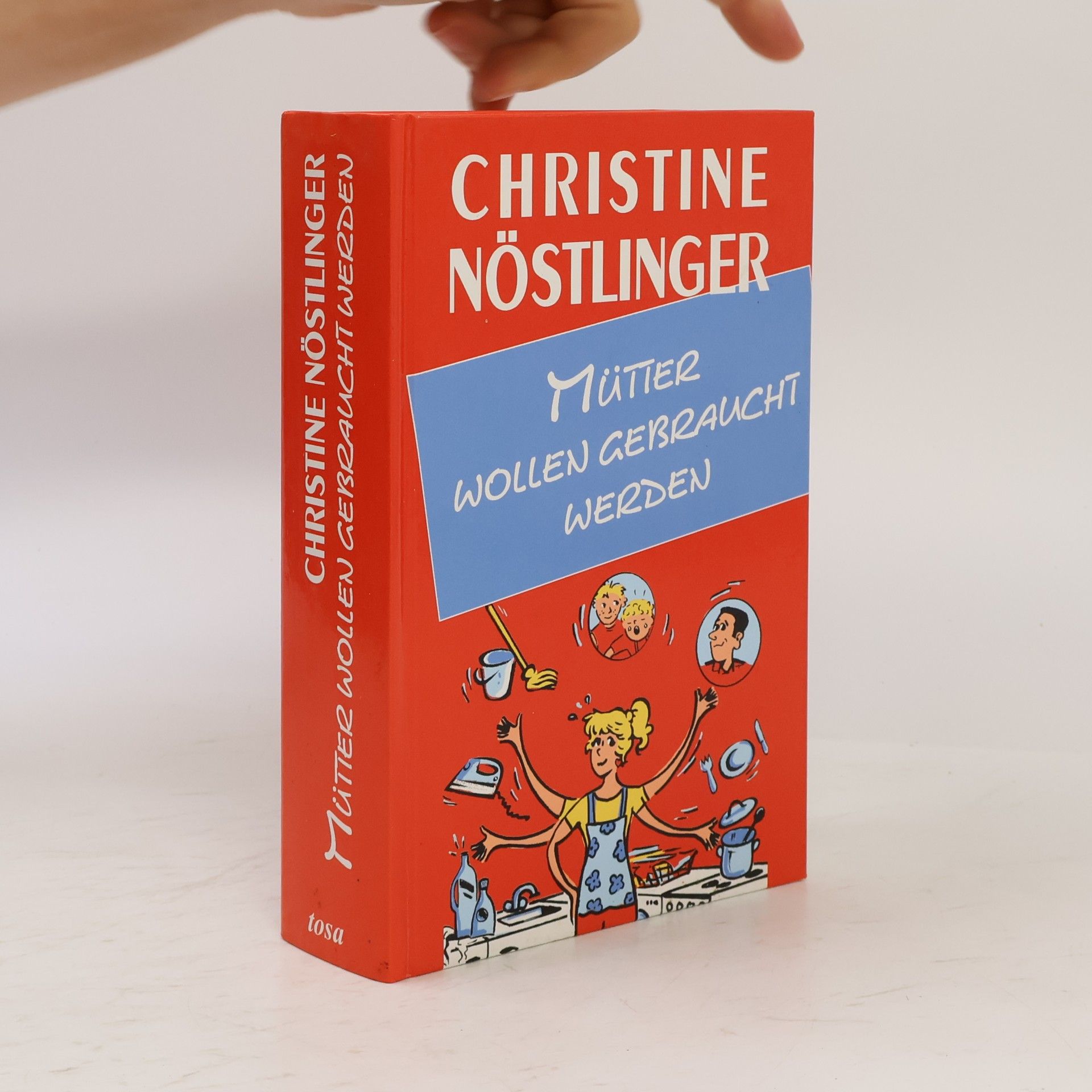 Christine Nöstlinger Mütter wollen gebraucht werden