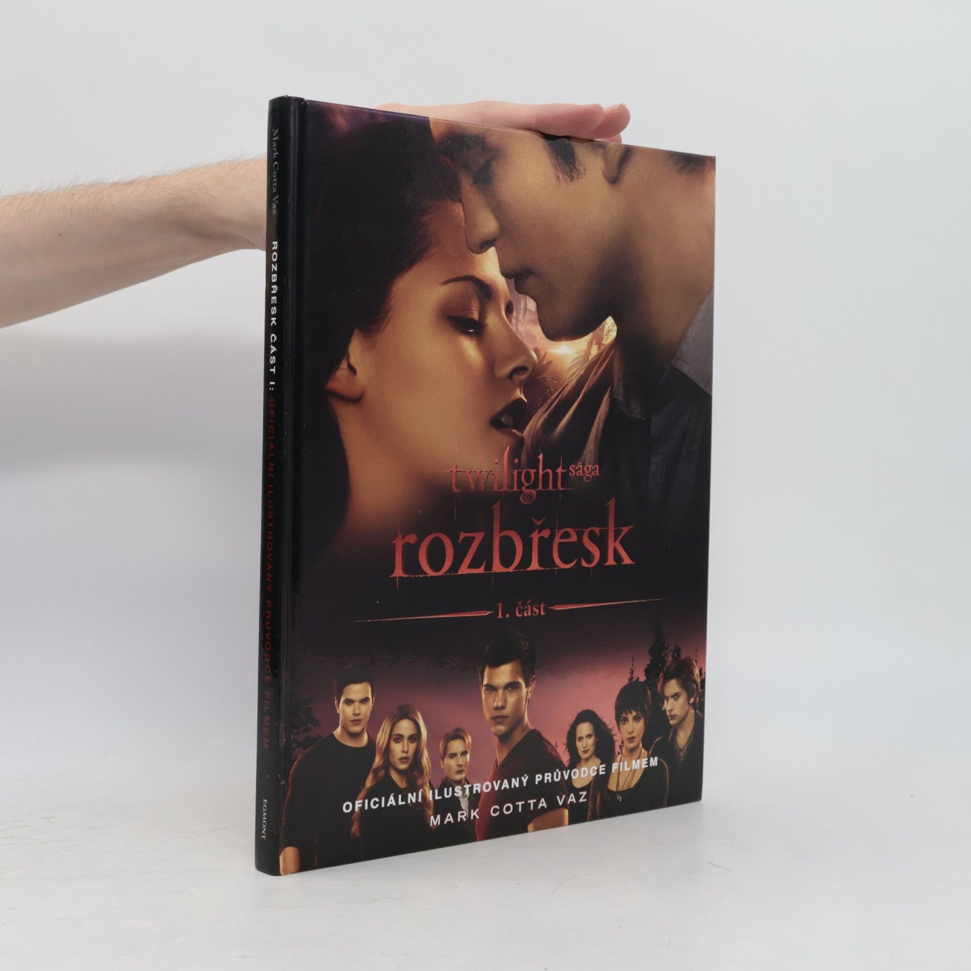 Mark Cotta Vaz Twilight sága. Rozbřesk. Oficiální ilustrovaný průvodce filmem