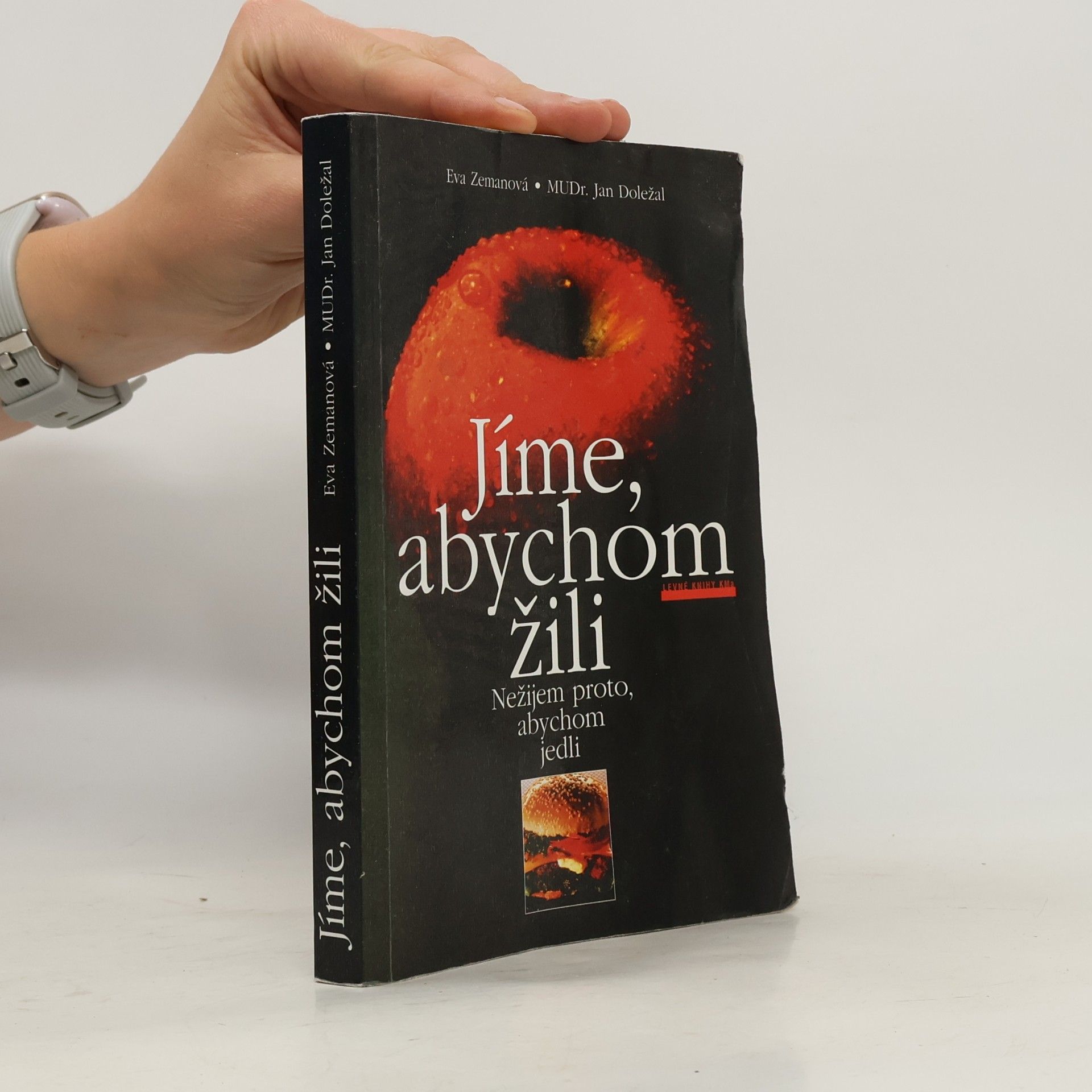 Eva Zemanová Jíme, abychom žili. Nežijem proto, abychom jedli