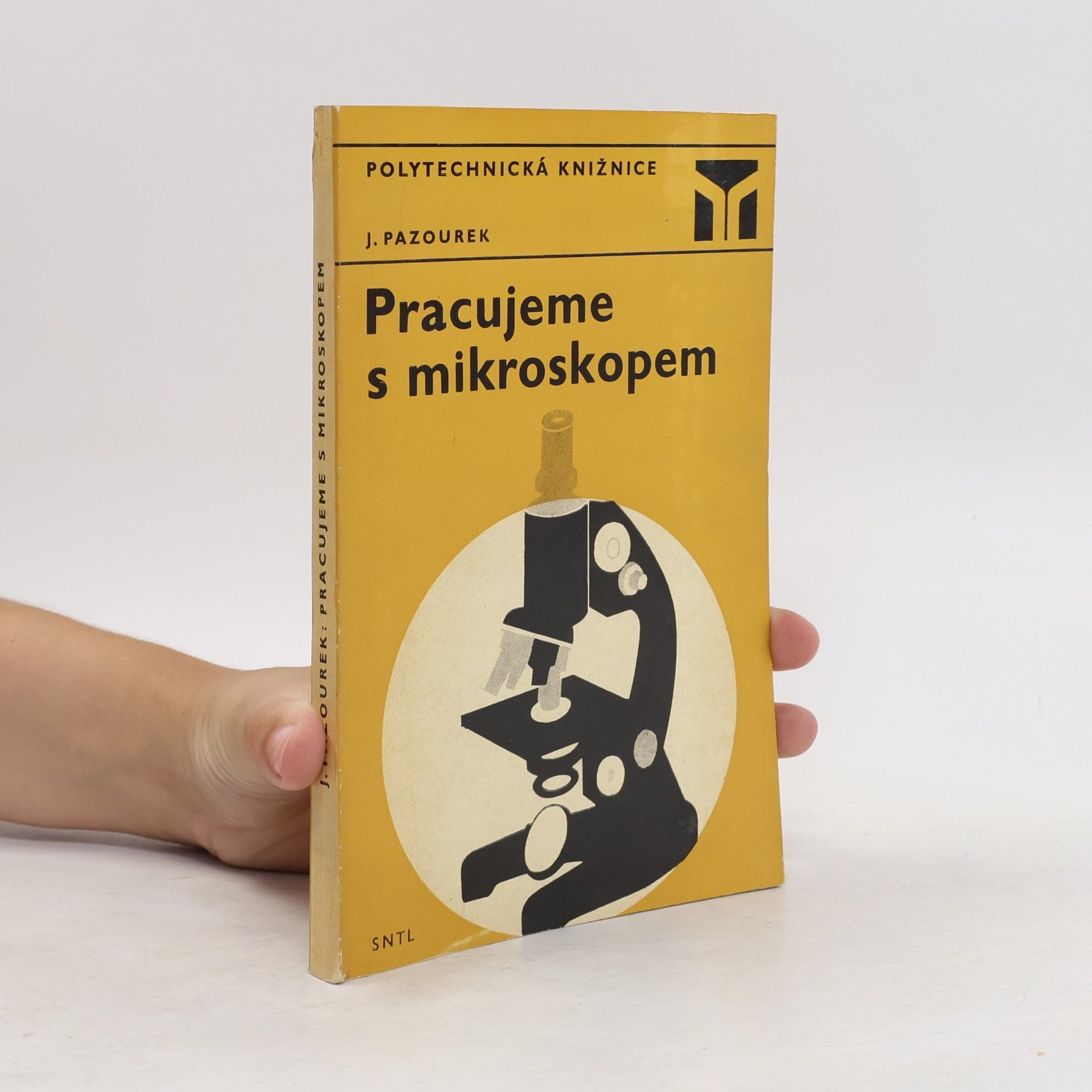 Jaroslav Pazourek Pracujeme s mikroskopem