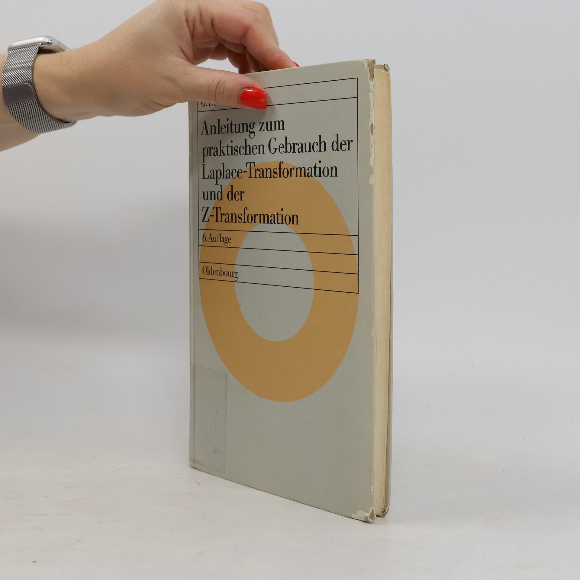 Gustav Doetsch Anleitung zum praktischen Gebrauch der Laplace-Transformation und der Z-Transformation