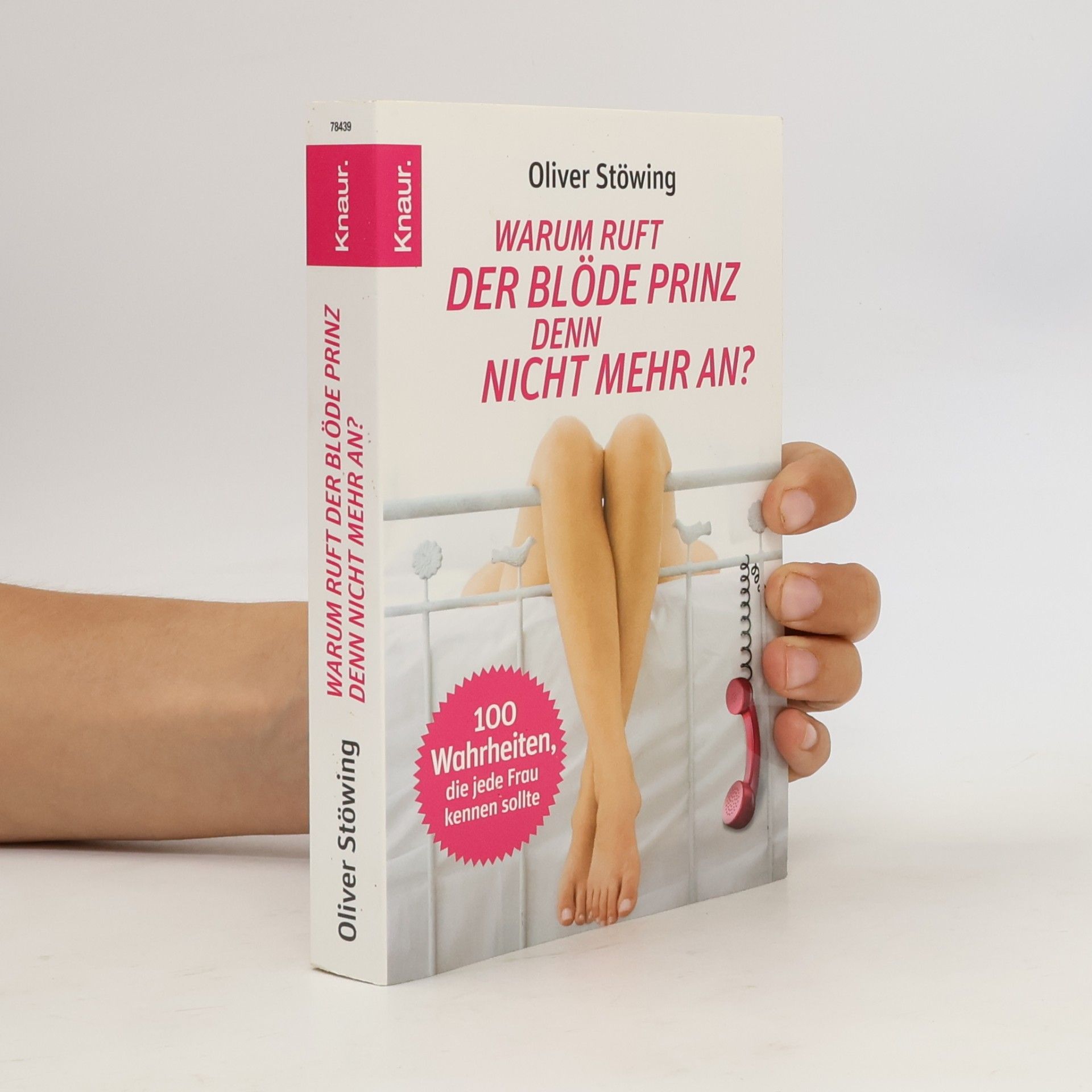 Warum ruft der blöde Prinz denn nicht mehr an?
