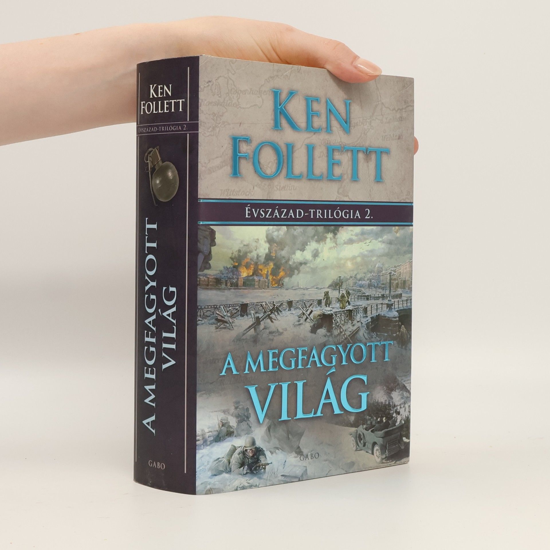 Ken Follett Évszázad-trilógia 2: A megfagyott világ