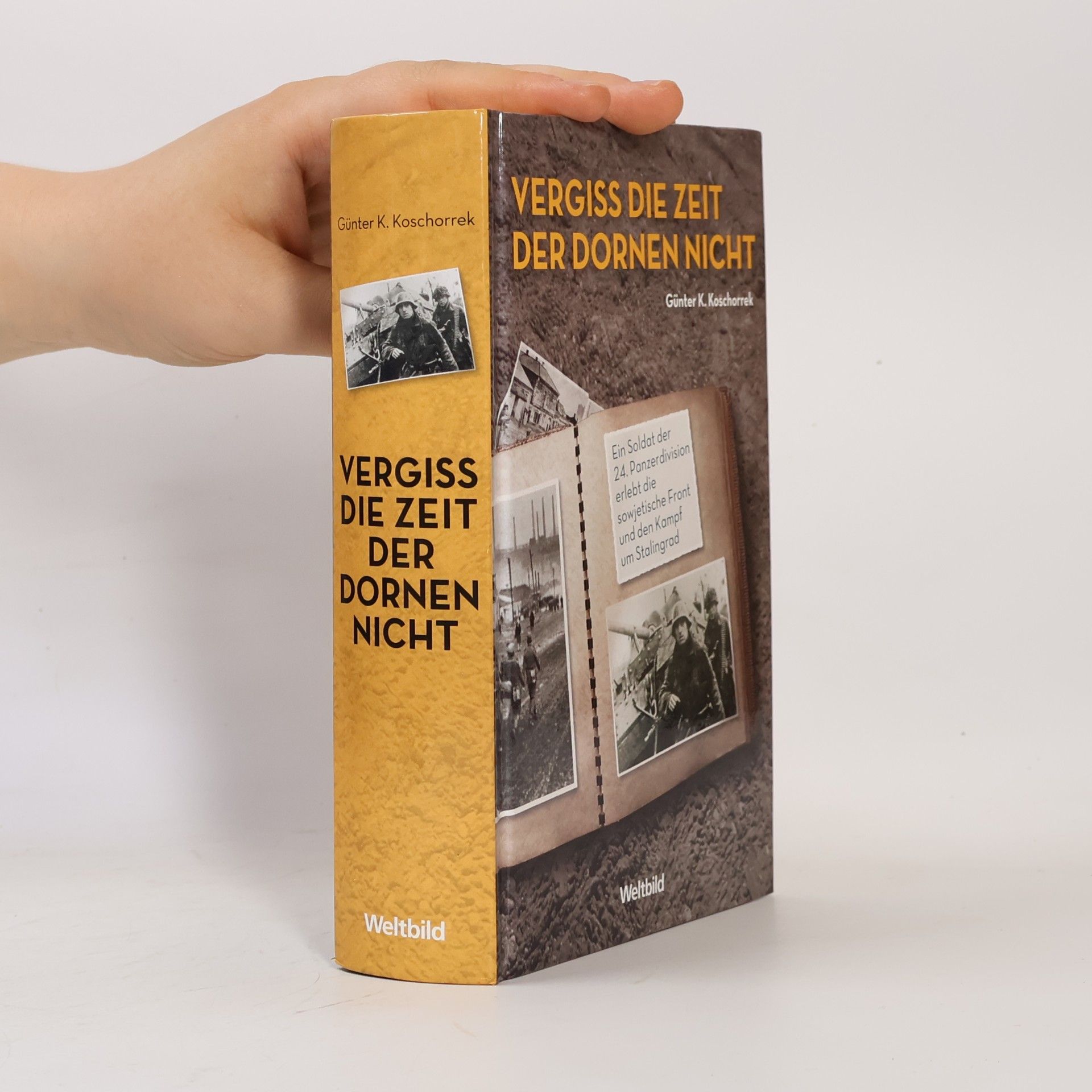 Günter K. Koschorrek Vergiss die Zeit der Dornen nicht
