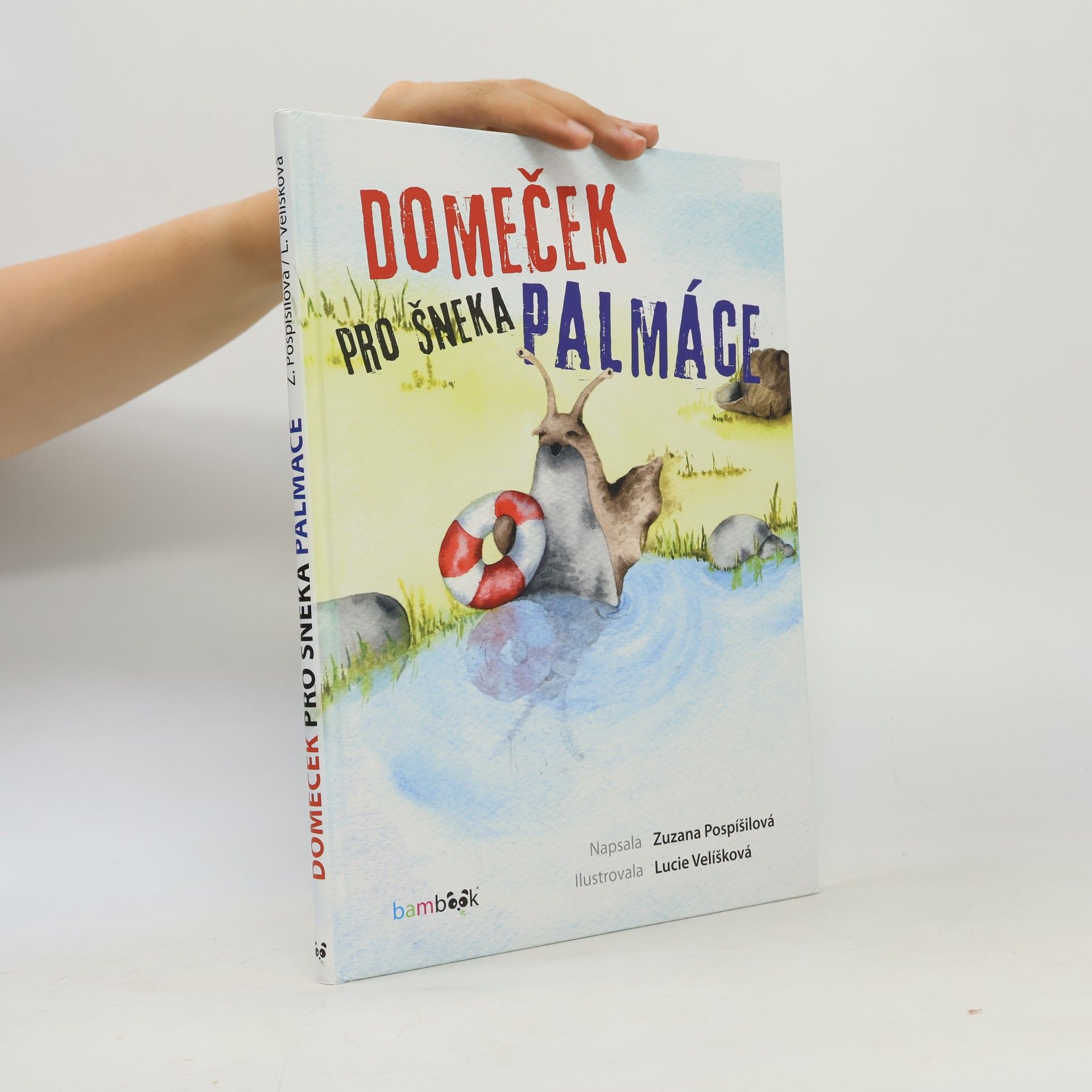 Zuzana Pospíšilová Domeček pro šneka Palmáce