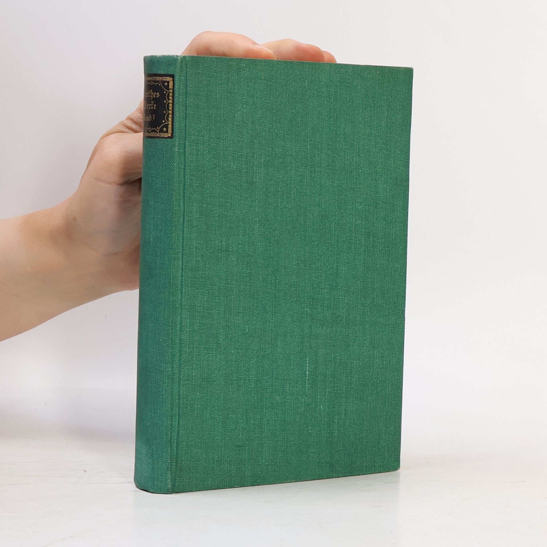 Johann Wolfgang von Goethe Goethes Werke in sechs Bänden 3