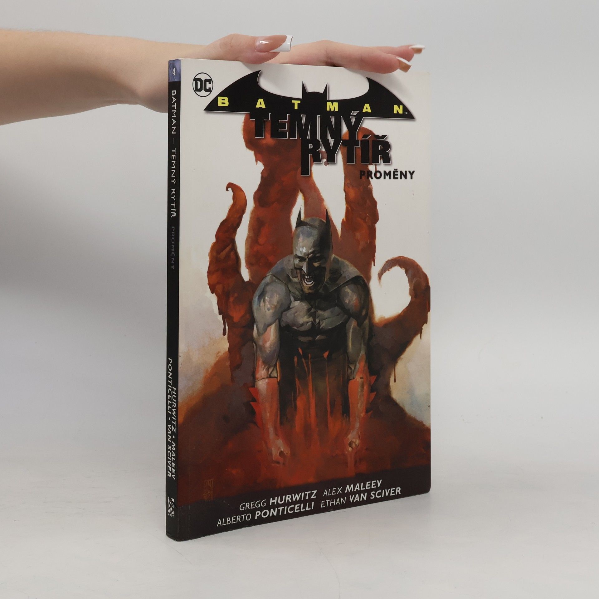 Gregg Hurwitz Batman - Temný rytíř. Kniha čtvrtá, Proměny