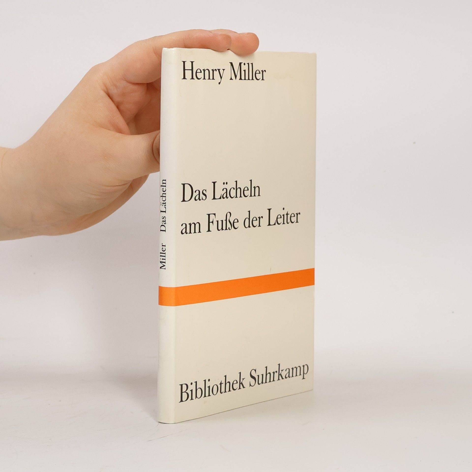 Henry Miller Bibliothek Suhrkamp: Das Lächeln am Fuße der Leiter