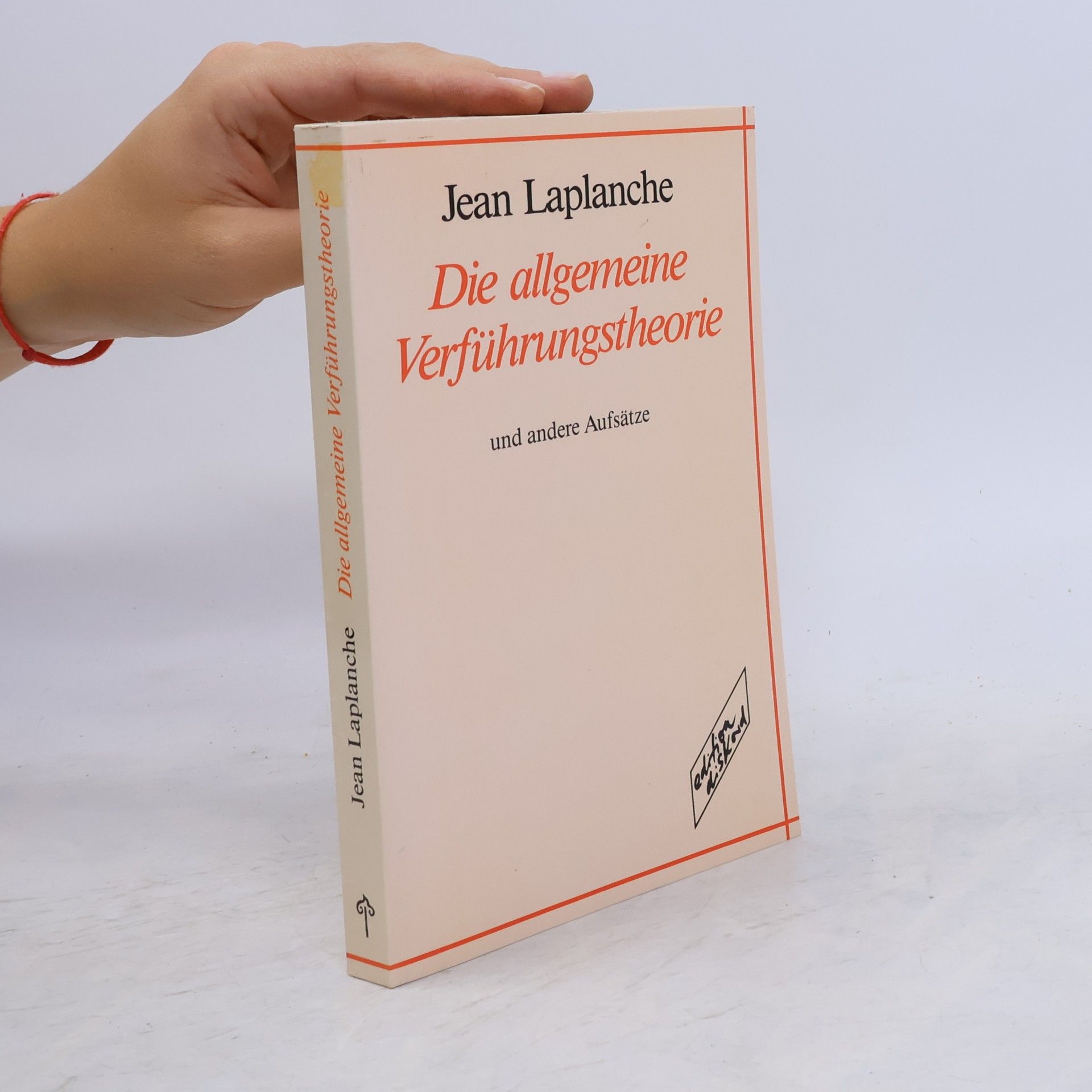Jean Laplanche Die allgemeine Verführungstheorie und andere Aufsätze