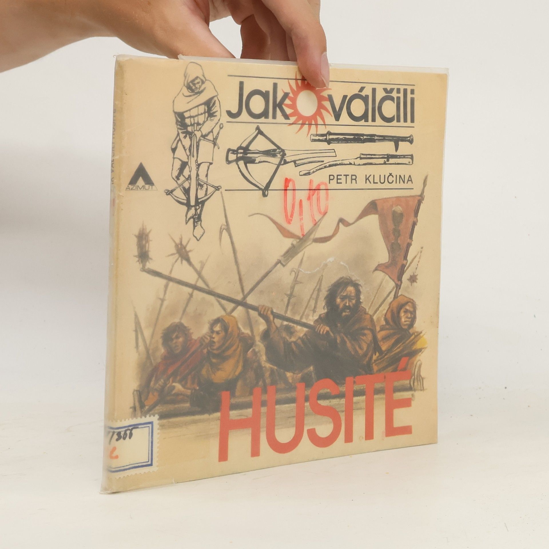 Petr Klučina Jak válčili husité
