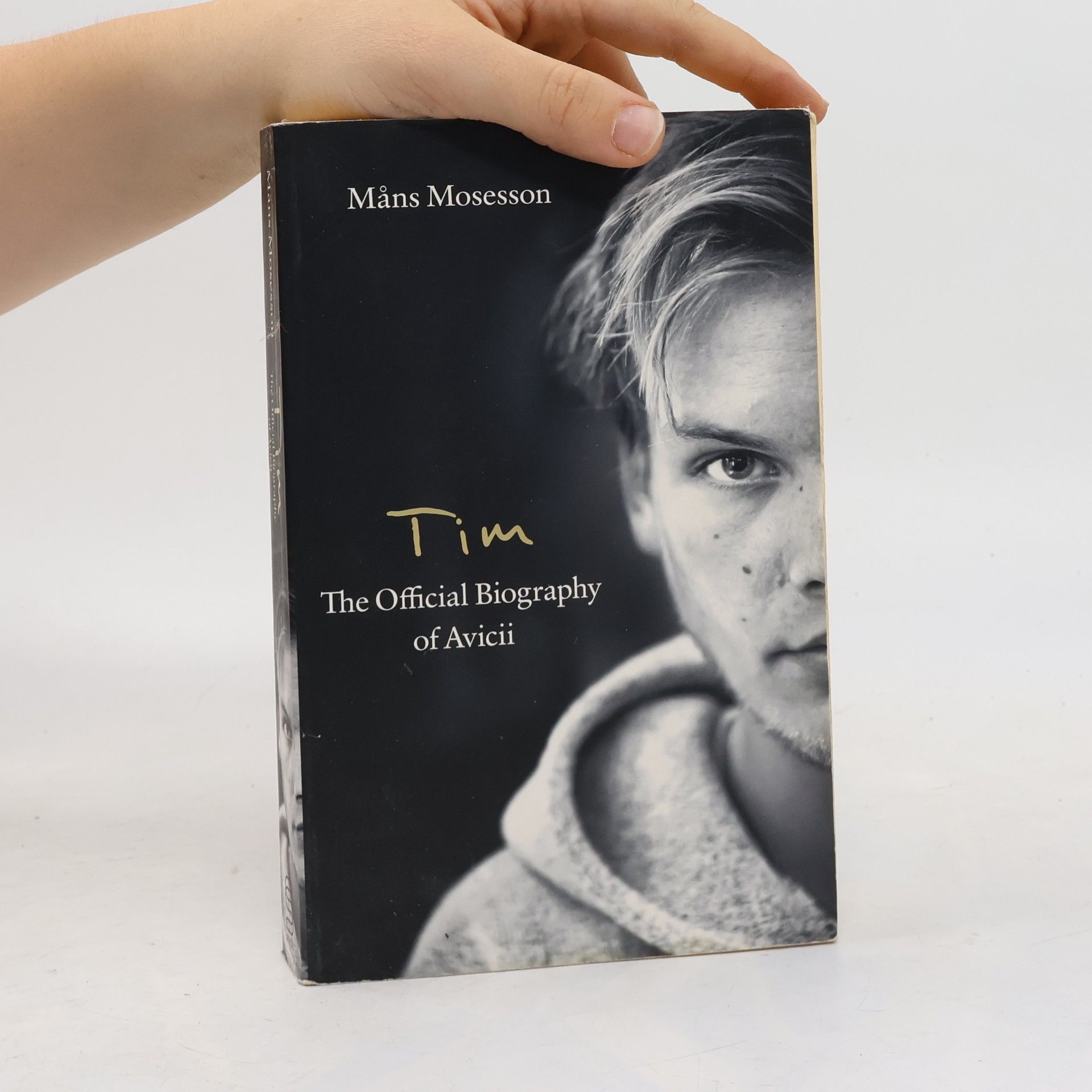 Måns Mosesson Tim: The Official Biography of Avicii
