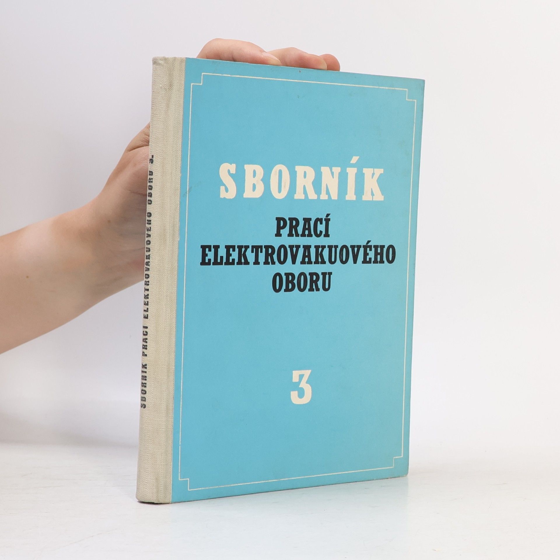 Various authors Sborník prací elektrovakuového oboru 3
