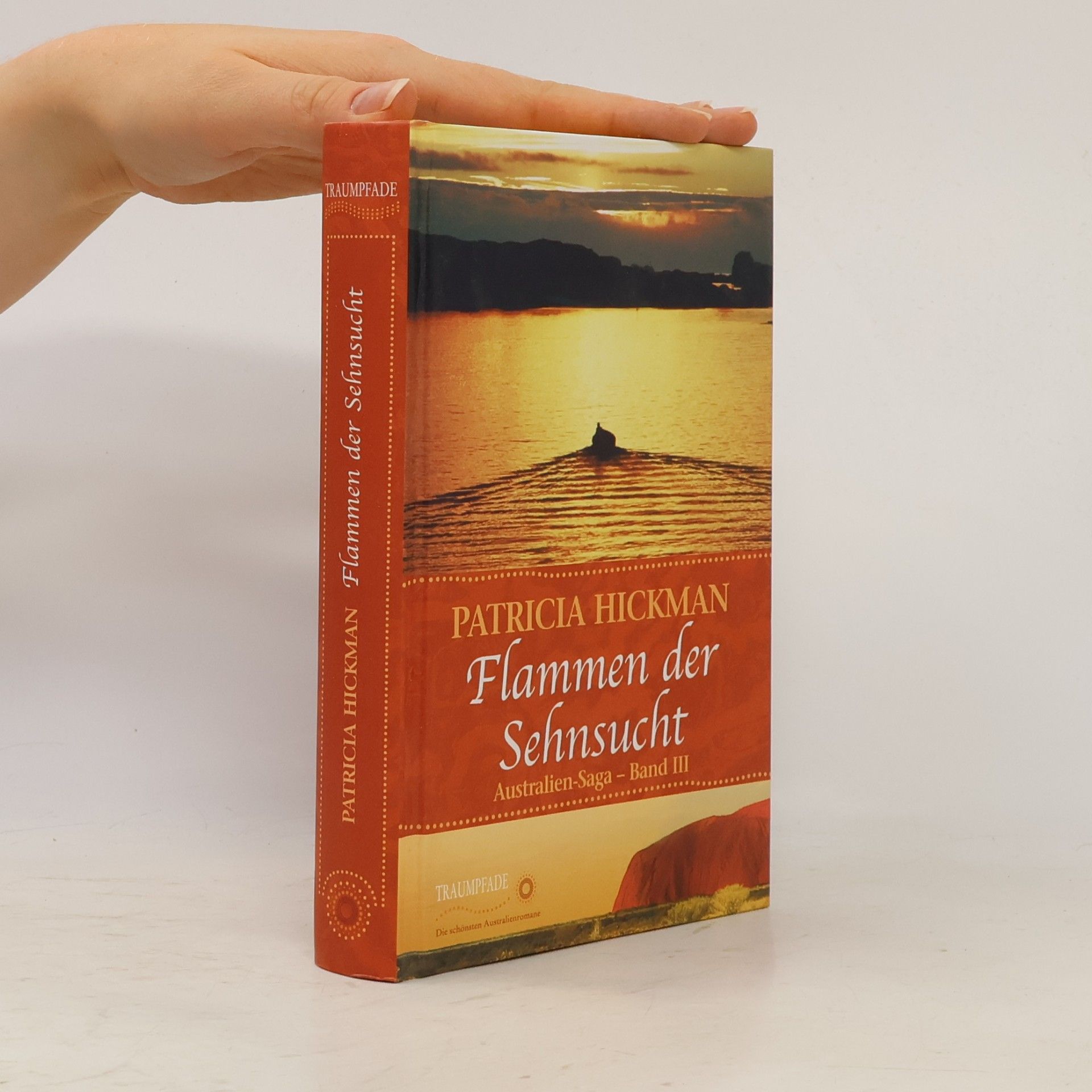 Patricia Hickman Flammen der Sehnsucht III. Australien Saga