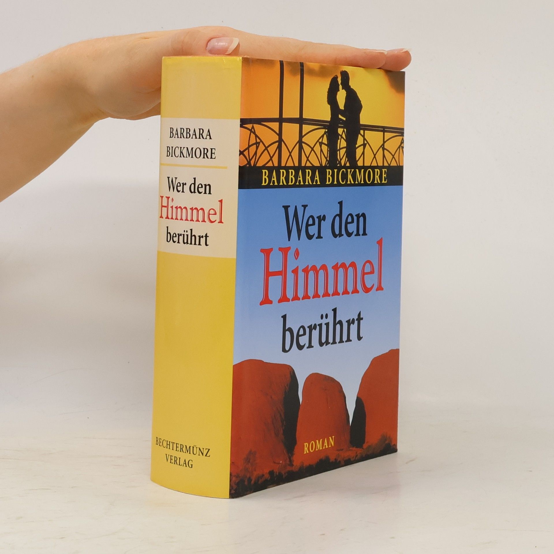 Barbara Bickmore Wer den Himmel berührt