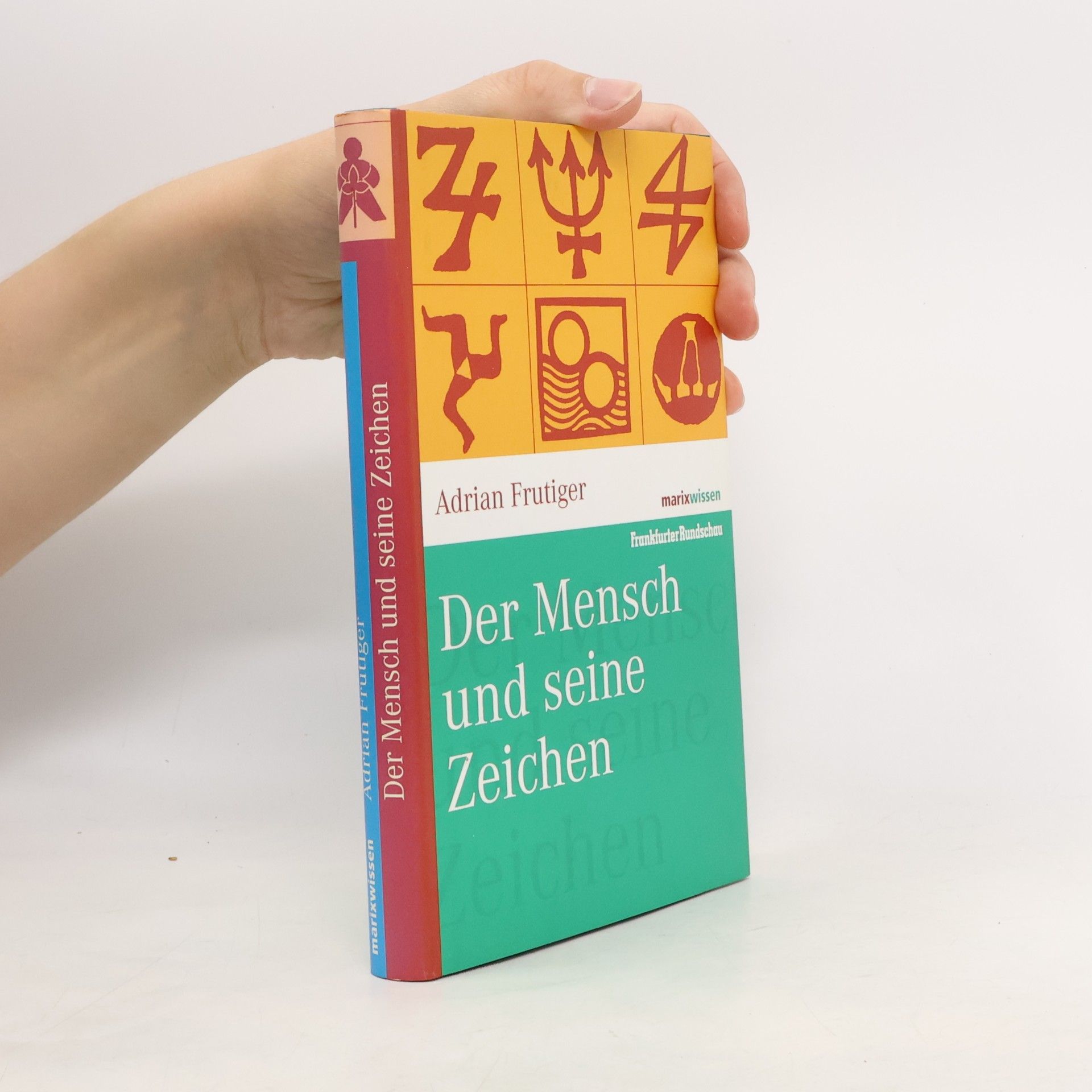 Adrian Frutiger Der Mensch und seine Zeichen