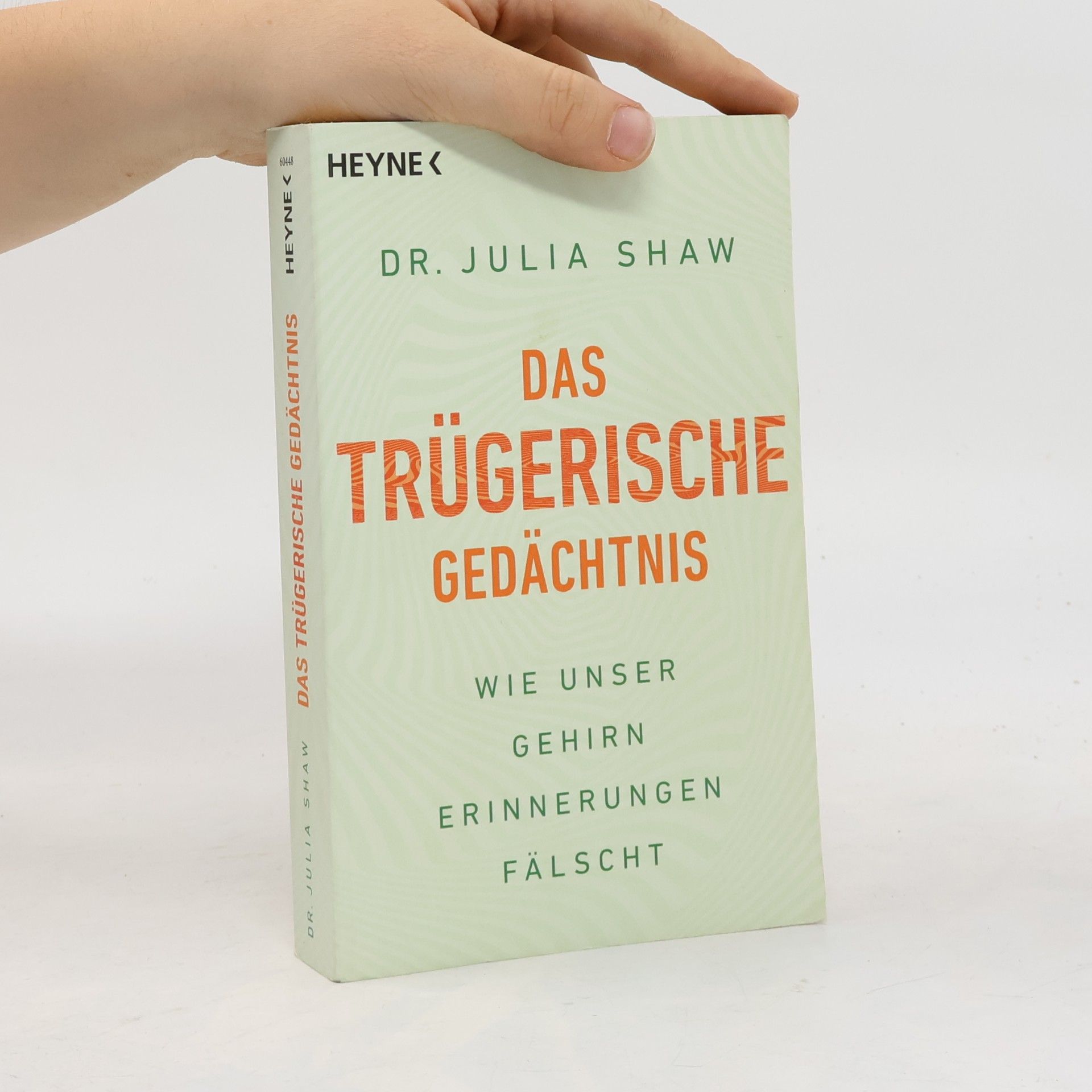 Julia Shaw Das trügerische Gedächtnis