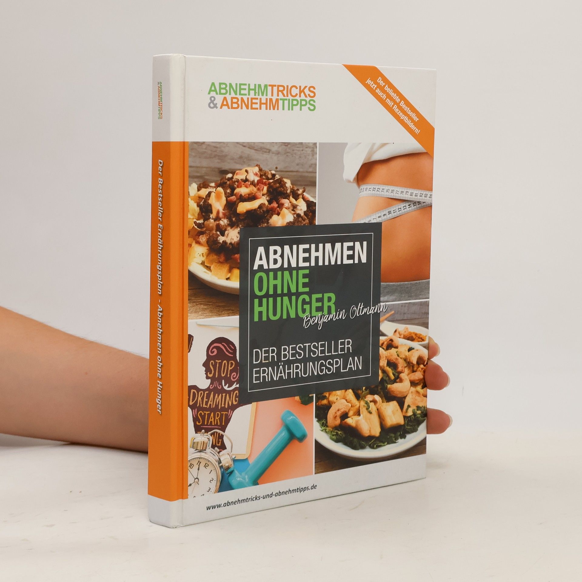 Benjamin Oltmann Abnehmen ohne Hunger. Der bestseller Ernährungsplan