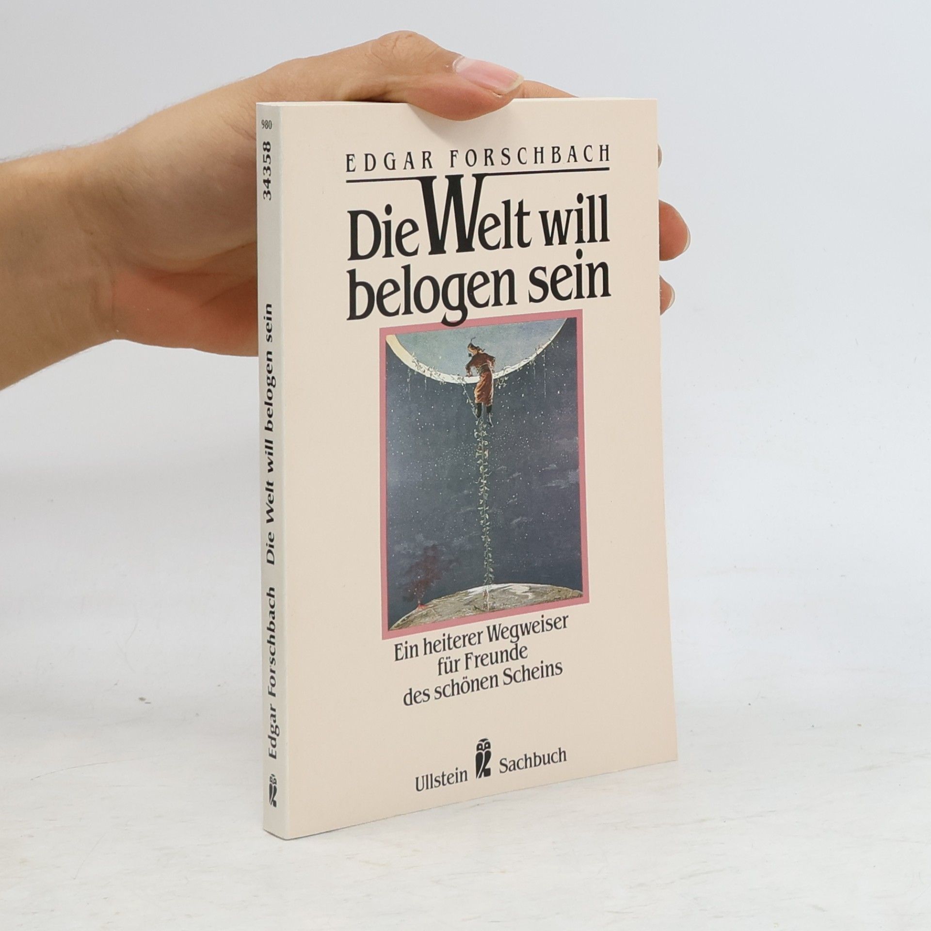 Die Welt will belogen sein