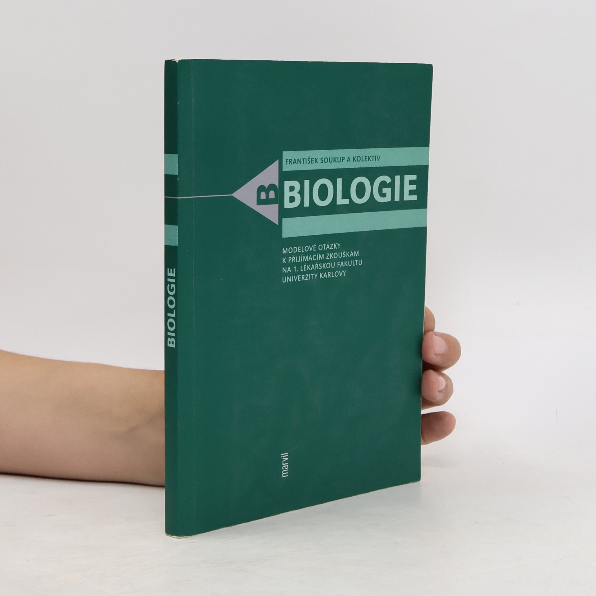 František Soukup Biologie. Modelové otázky k přijímacím zkouškám na 1. lékařskou fakultu Univerzity Karlovy