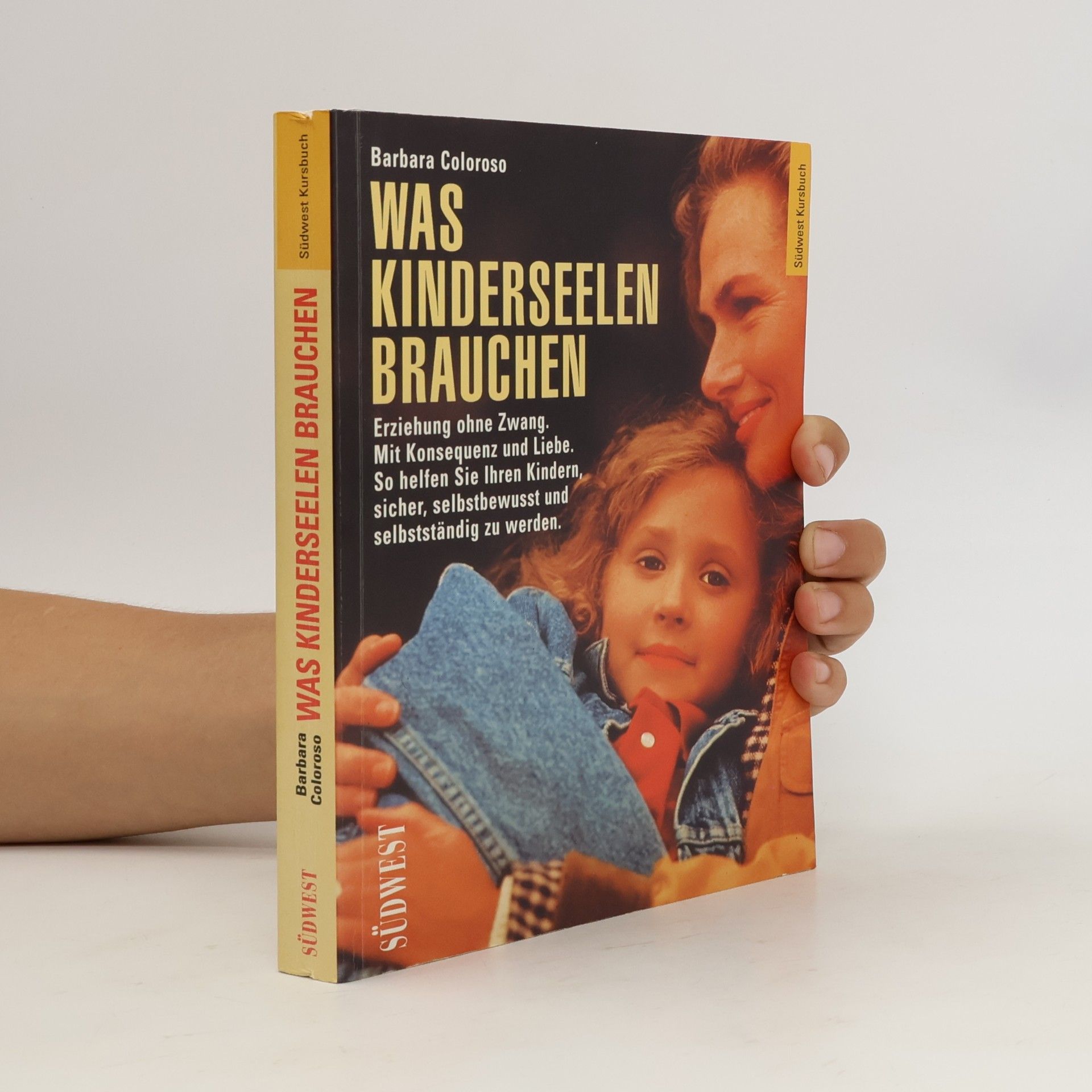 Barbara Coloroso Was Kinderseelen brauchen
