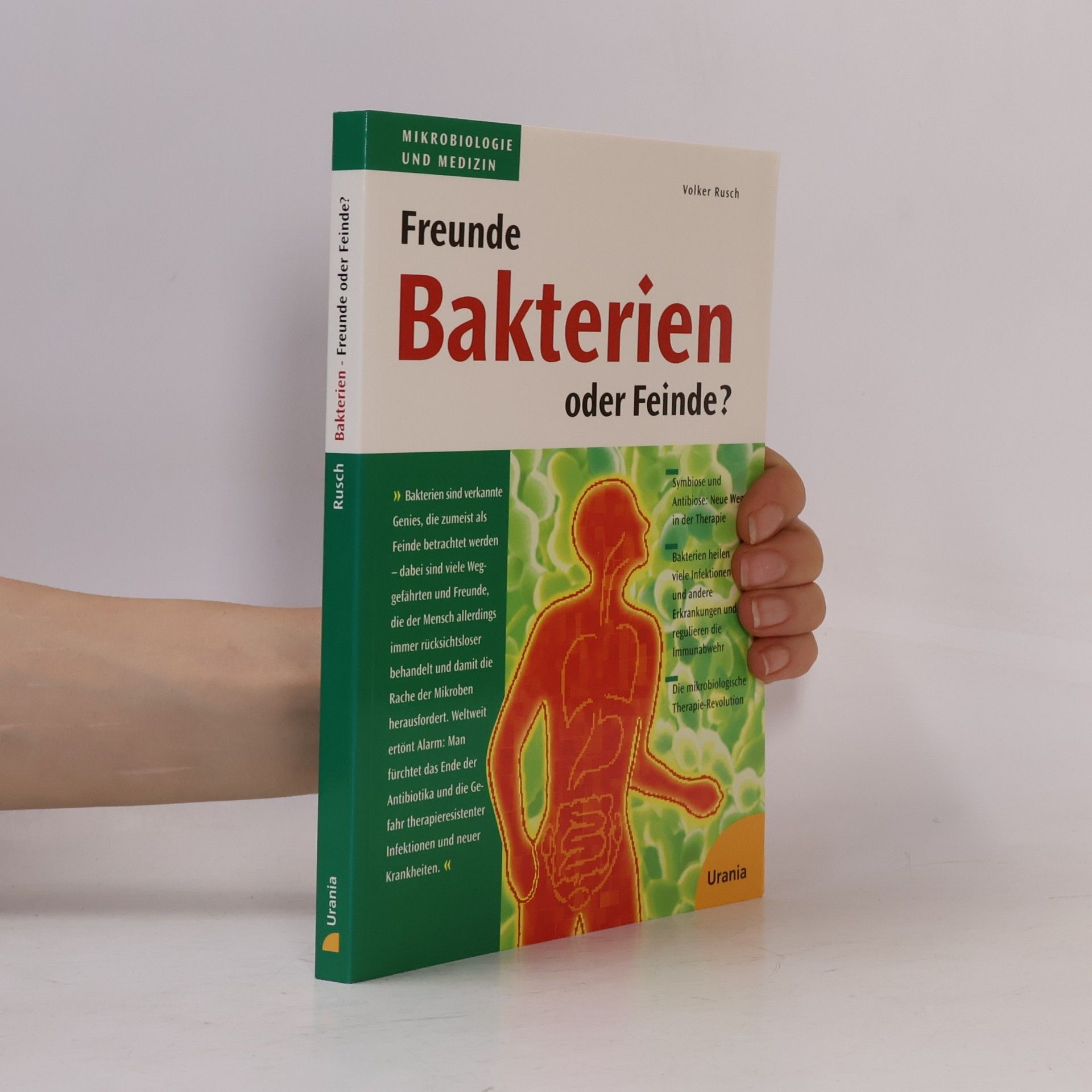 Volker Rusch Bakterien - Freunde oder Feinde?