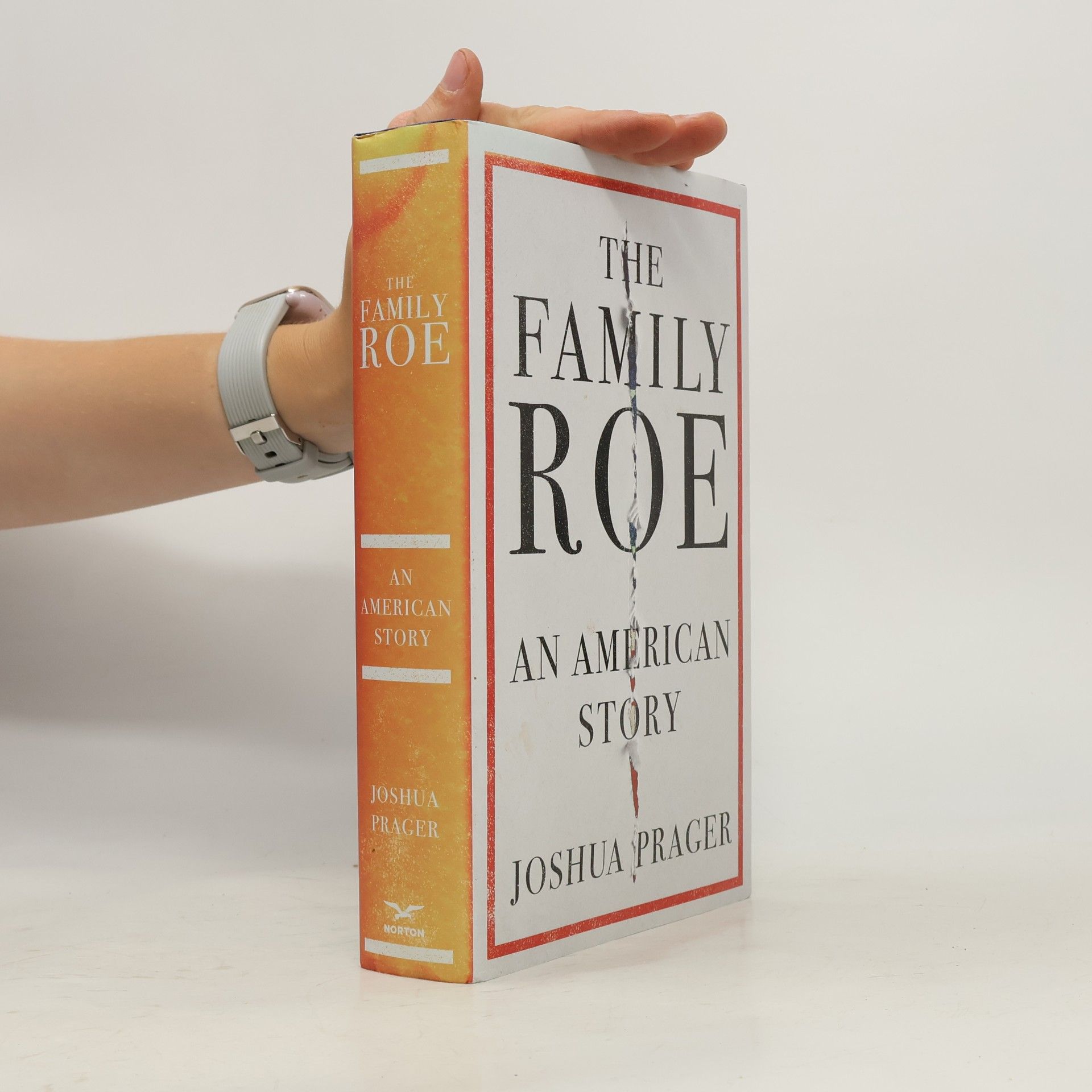 Joshua Prager The Family Roe - An American Story