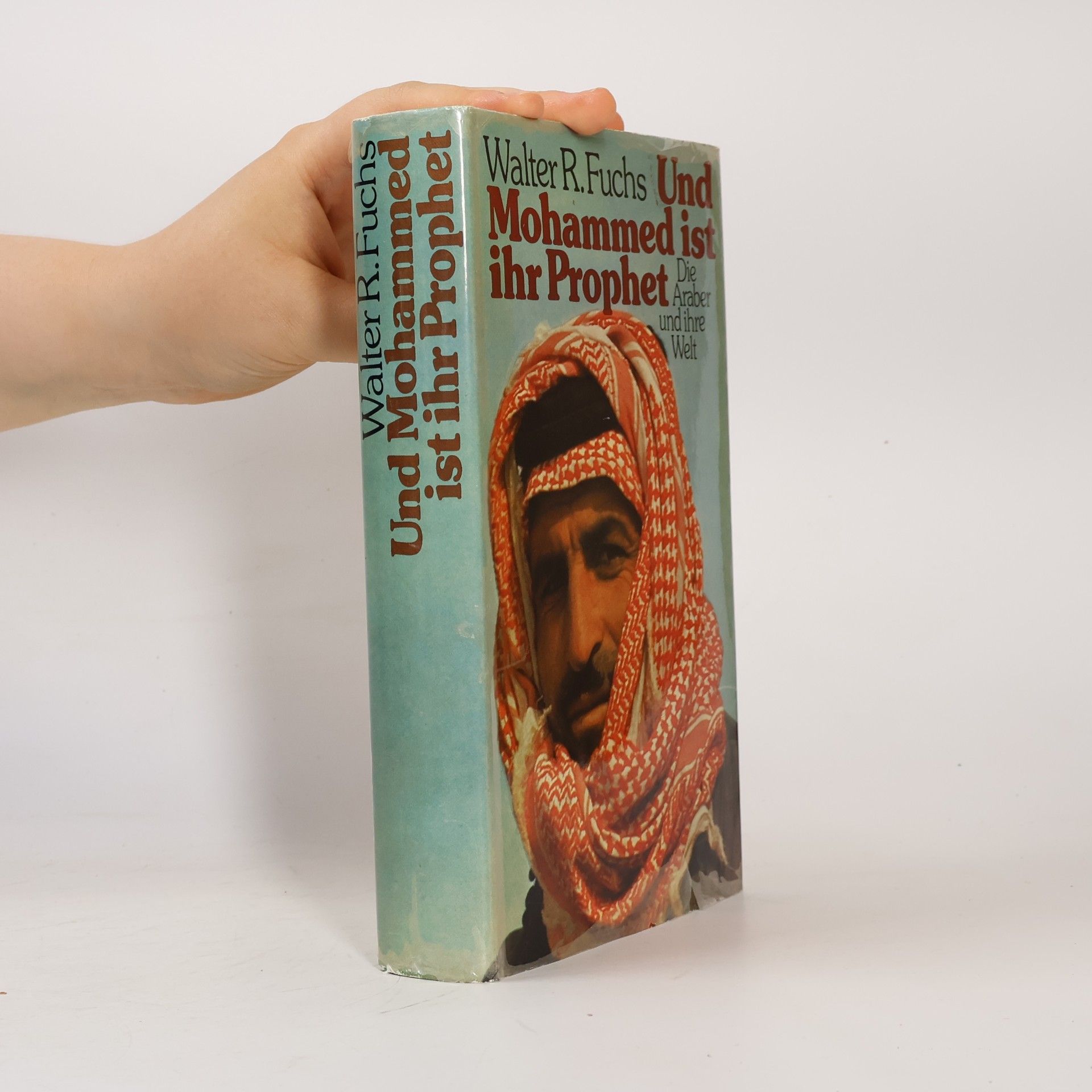 Walter Robert Fuchs Und Mohammed ist ihr Prophet
