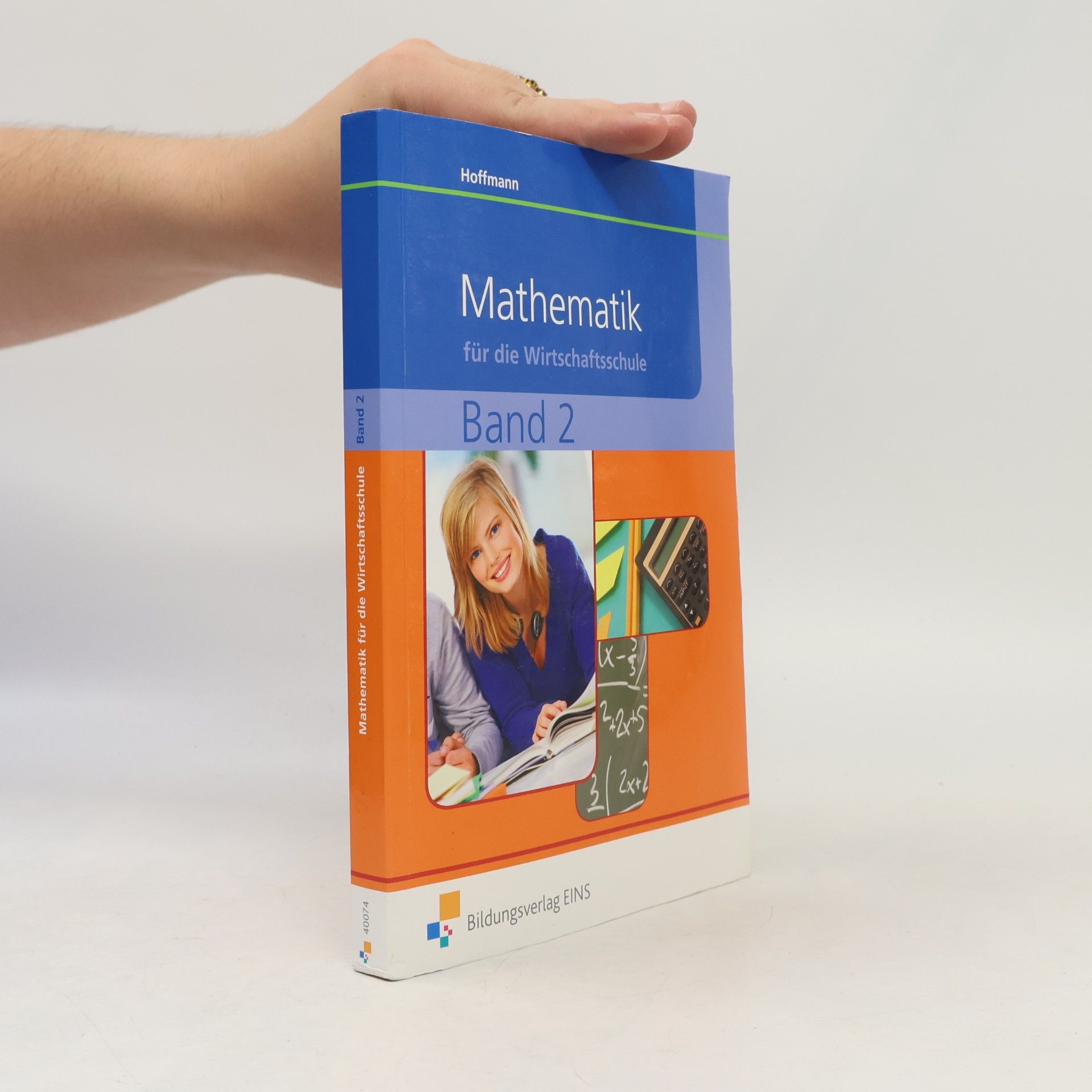 Manfred Hoffmann Mathematik / Ausgabe für Wirtschaftsschulen in Bayern: Mathematik / Mathematik für Wirtschaftsschulen in Bayern: Ausgabe für Wirtschaftsschulen in Bayern / Schülerband 2