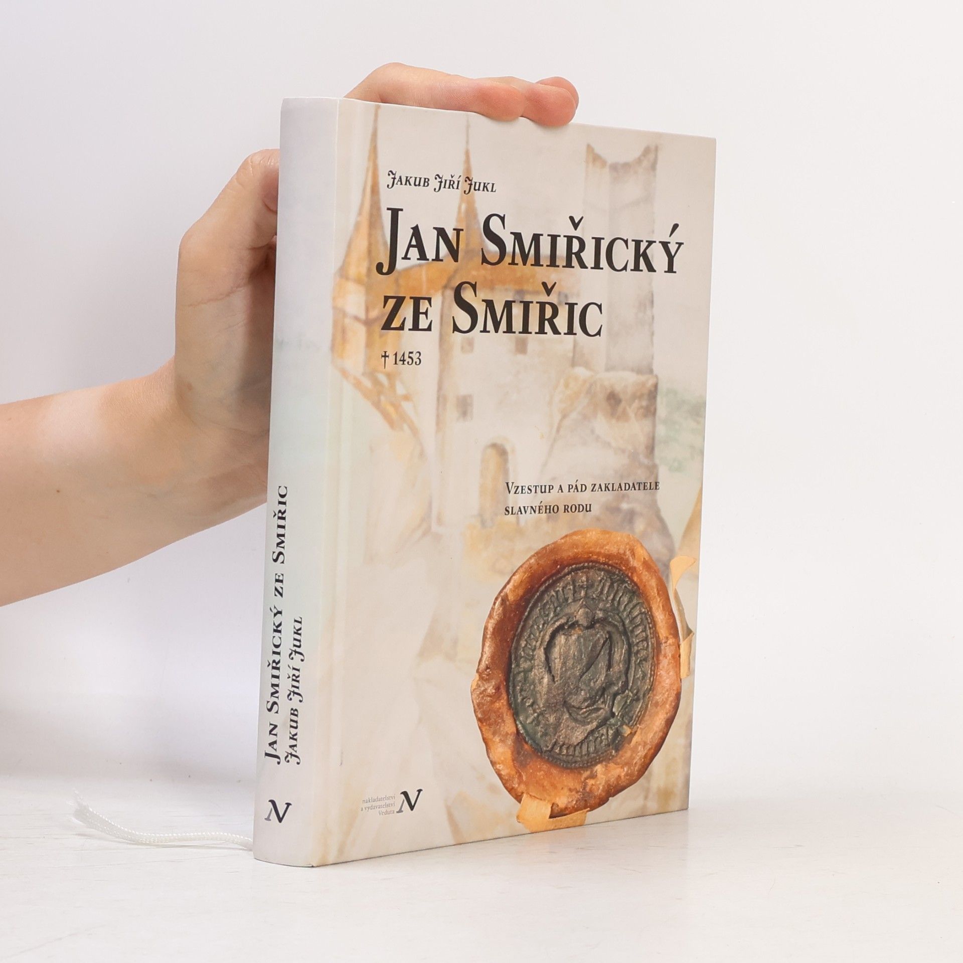 Jakub Jiří Jukl Jan Smiřický ze Smiřic † 1453