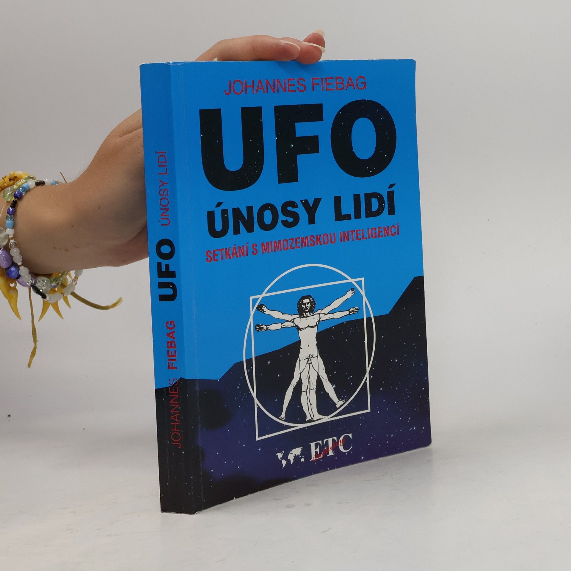 Johannes Fiebag UFO - únosy lidí. Setkání s mimozemskou inteligencí