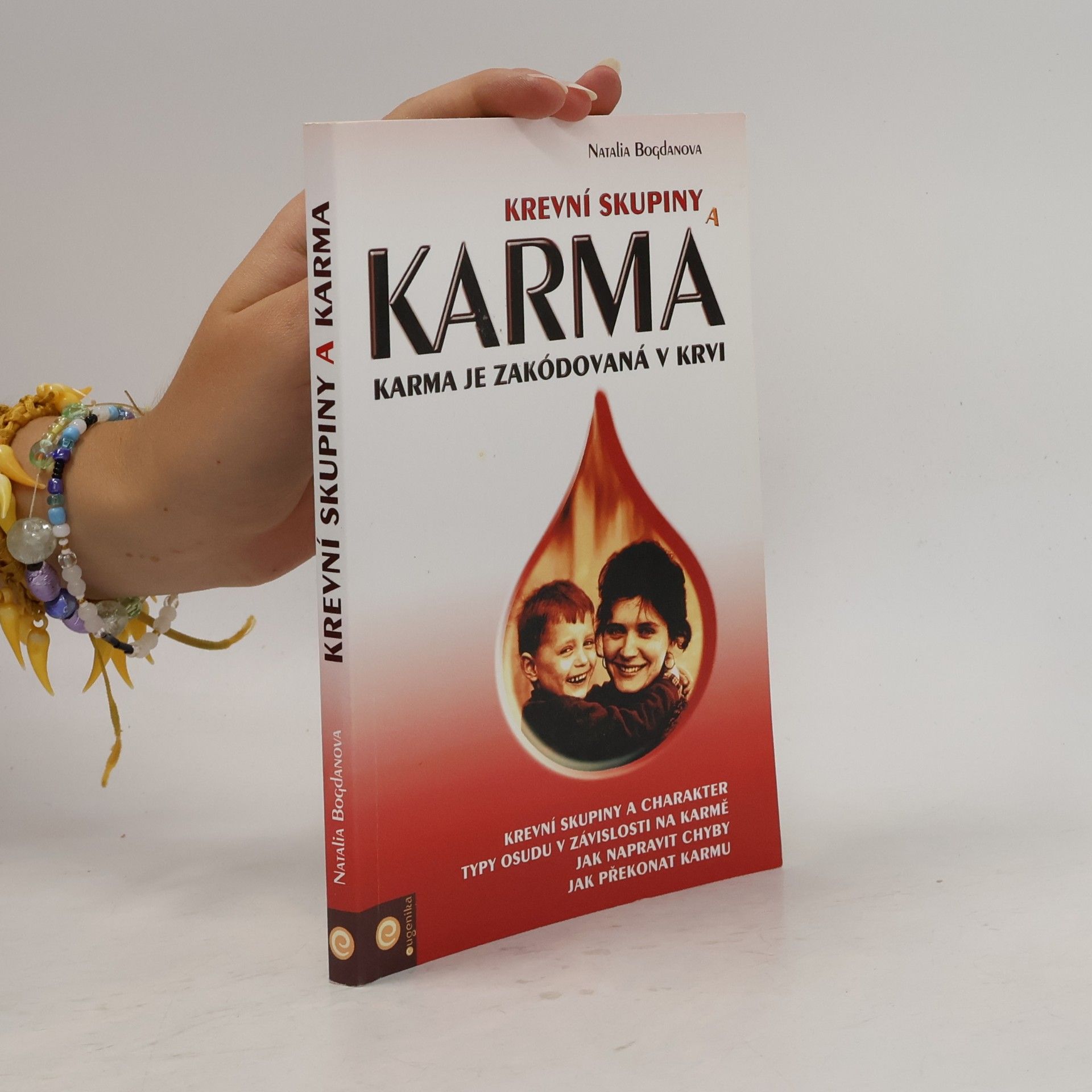 Natalia Bogdanova Krevní skupiny a karma. Karma je zakódovaná v krvi