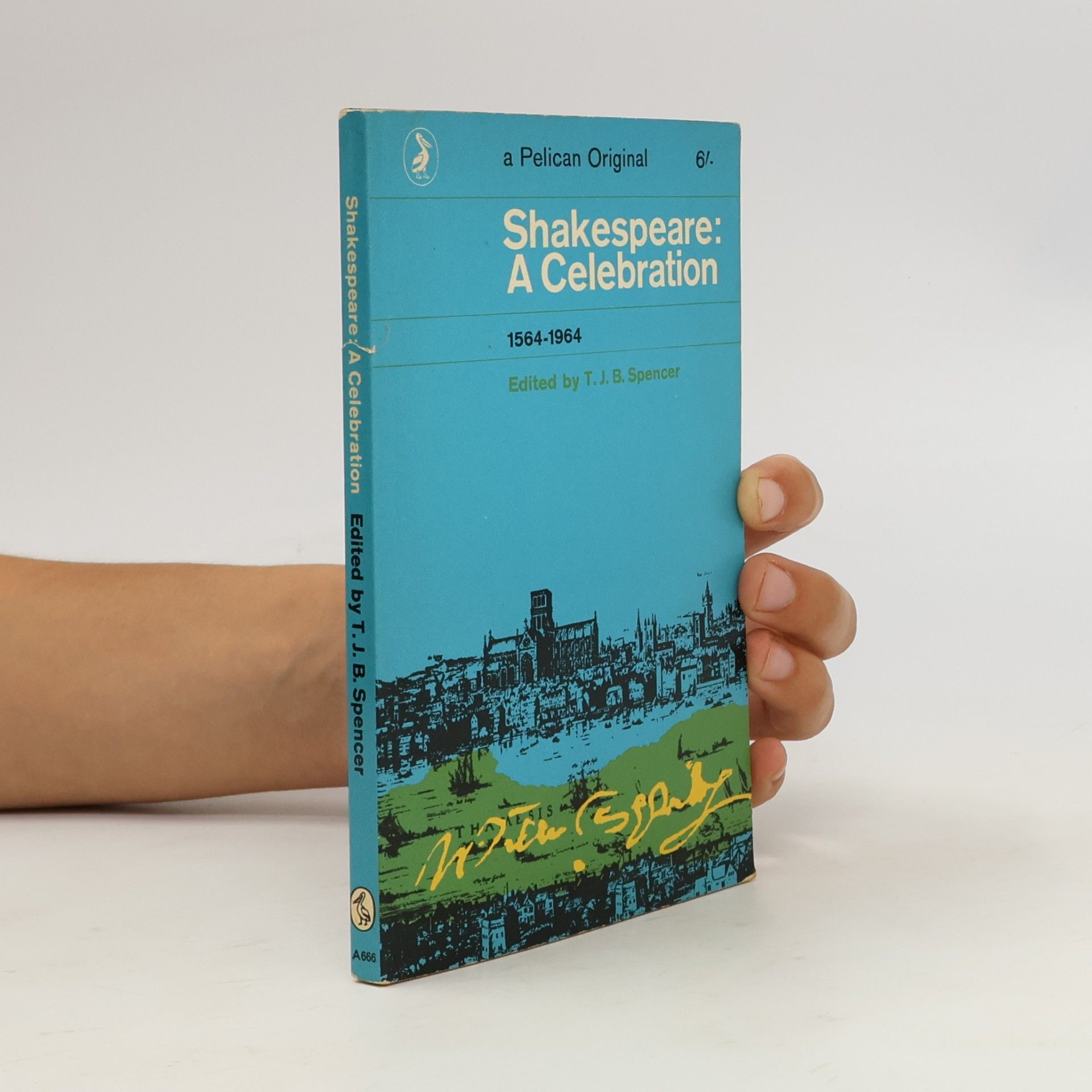 T. J. B. Spencer Shakespeare: A Celebration