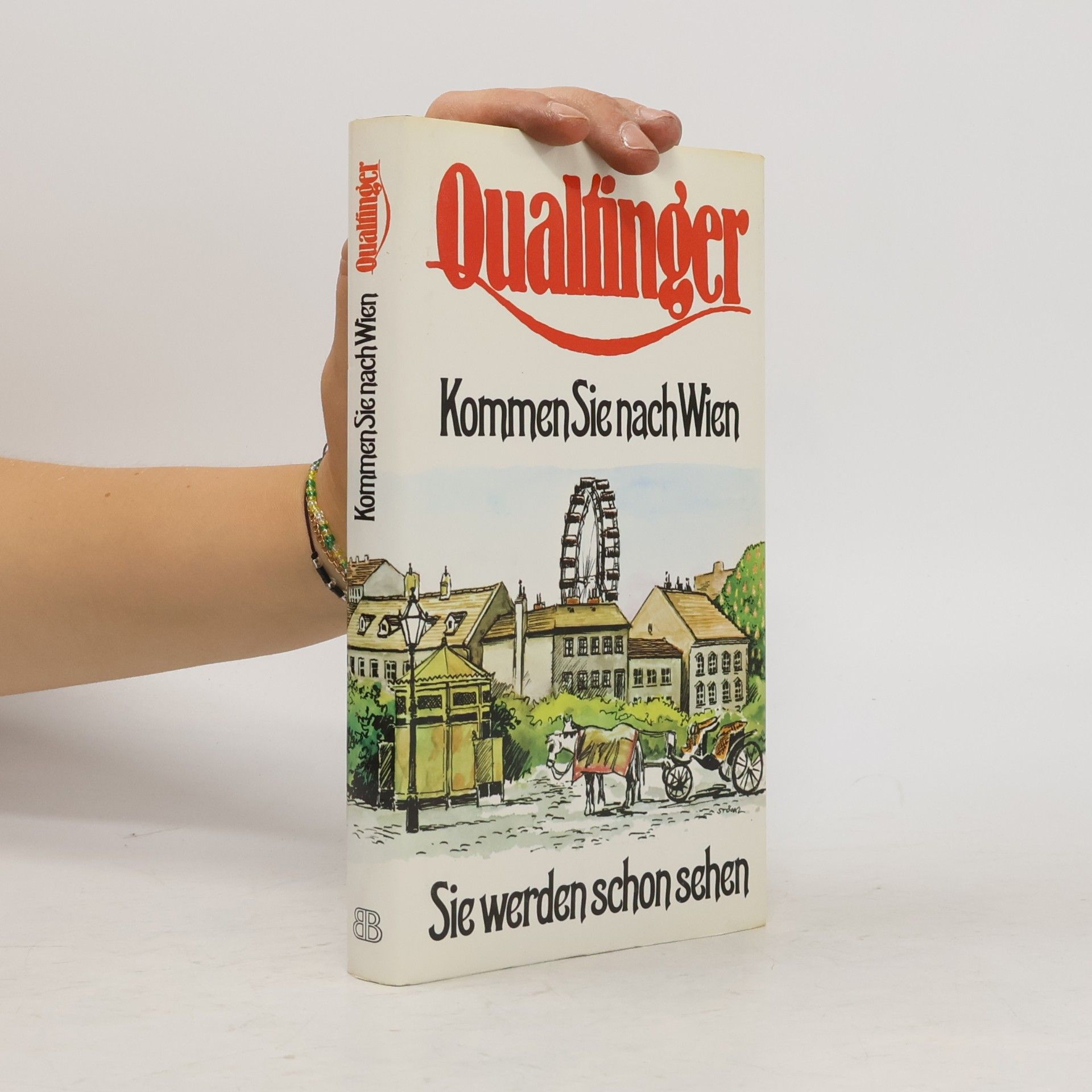 Leomare Qualtinger Kommen Sie nach Wien, Sie werden schon sehen