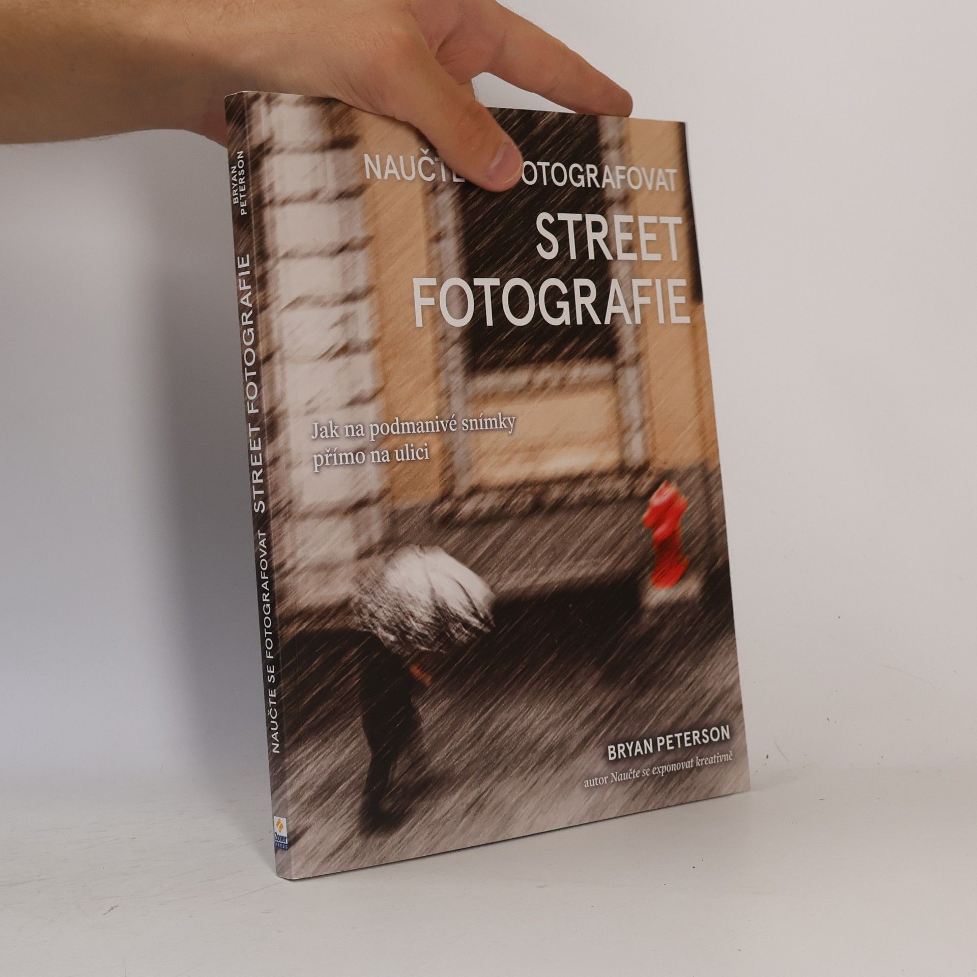 Bryan Peterson Naučte se fotografovat street fotografie
