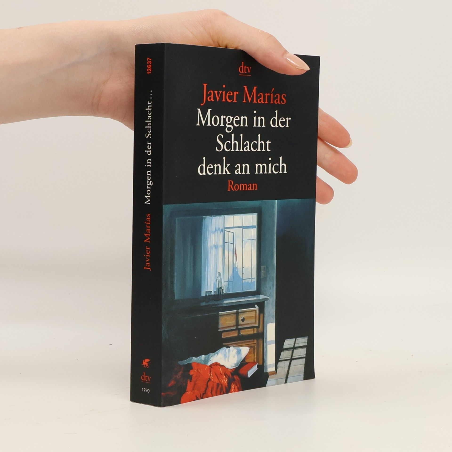 Javier Marías Morgen in der Schlacht denk an mich