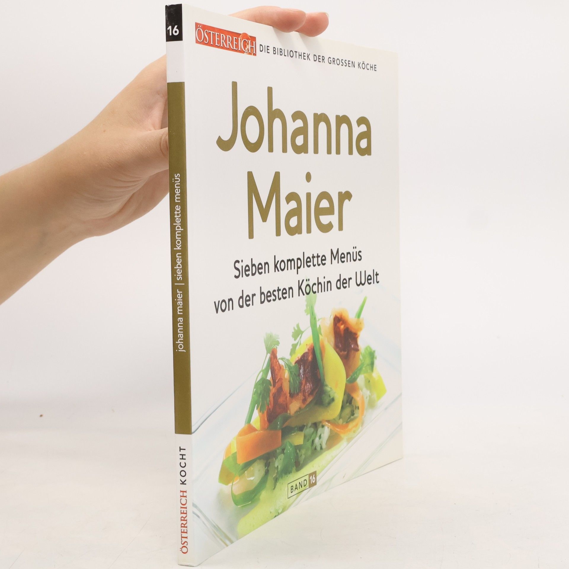 Johanna Maier-Karius Sieben komplette Menüs von der besten Köchin der Welt Band 16