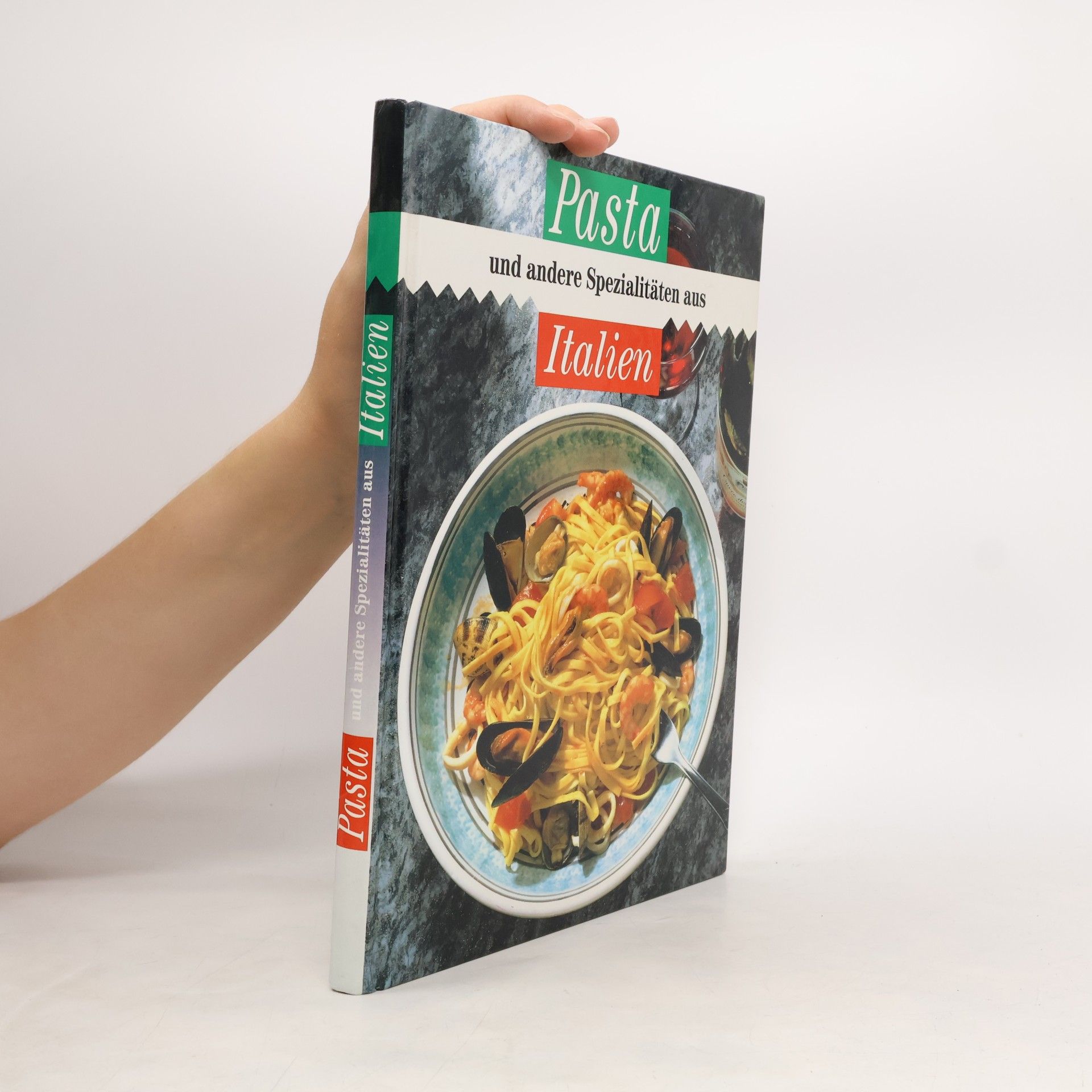 Kolektiv autorů Pasta und andere Spezialitäten aus Italien