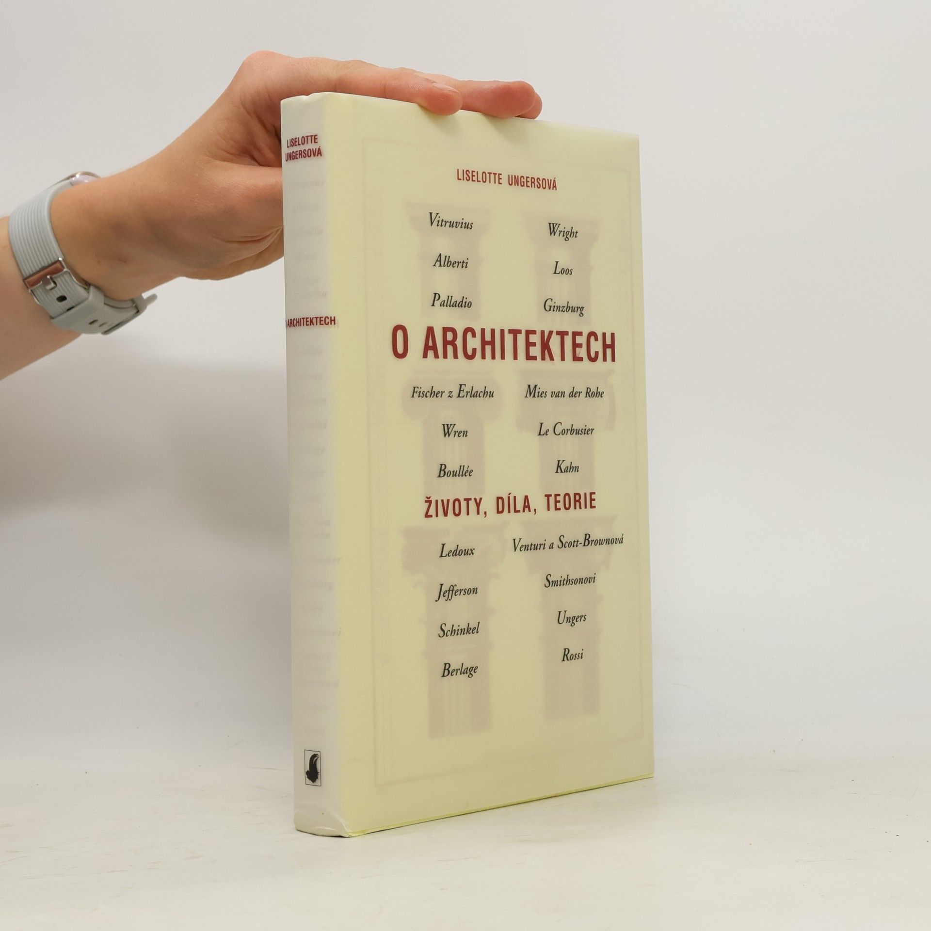 Liselotte Ungers O architektech : životy, díla, teorie